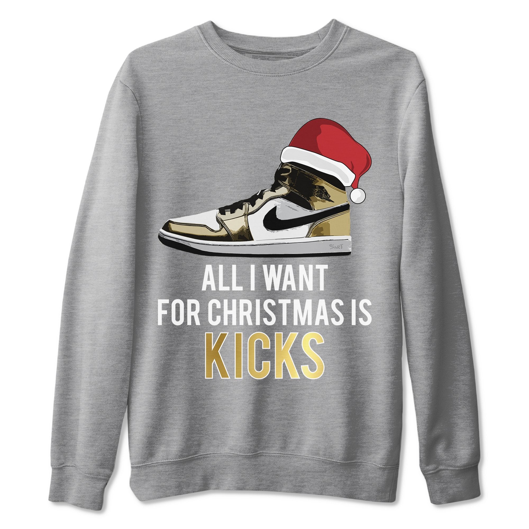 All I Want For Christmas Is Kicks Unisex Tops - Air Jordan 1 Metallic Gold