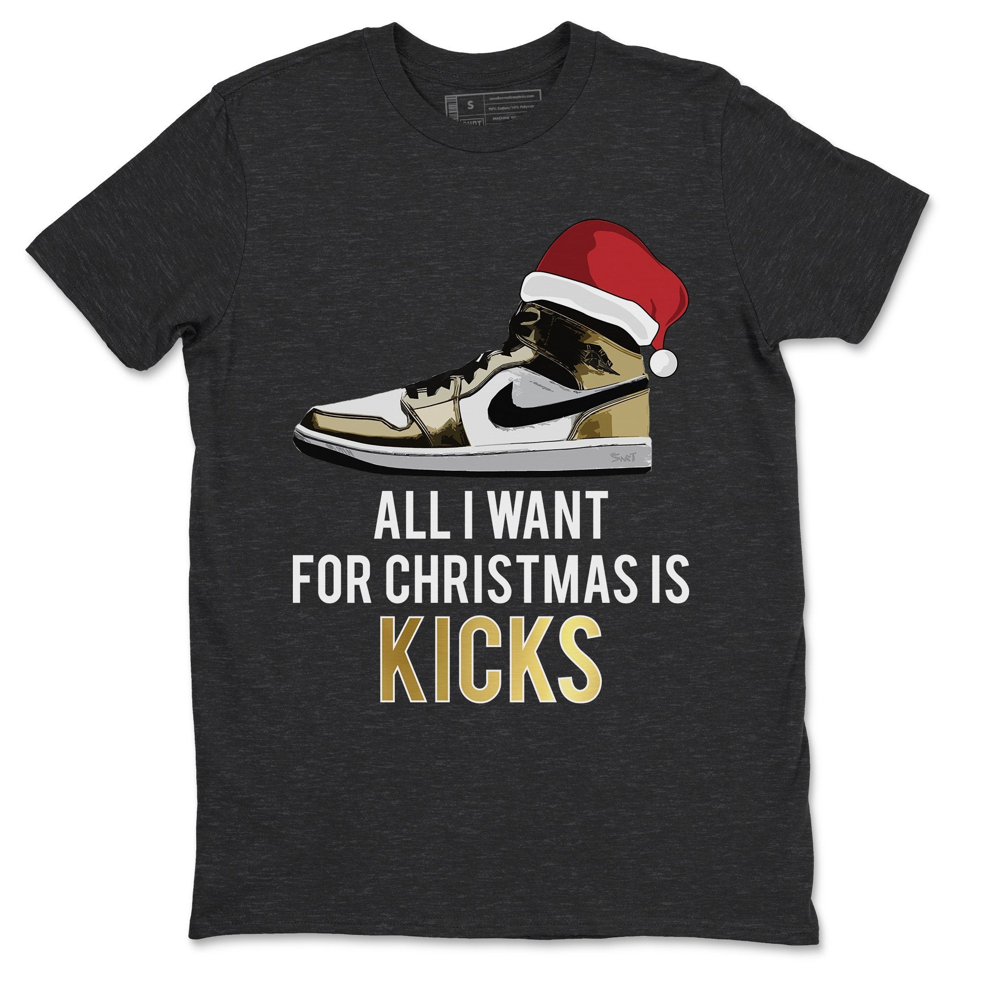 All I Want For Christmas Is Kicks Unisex Tops - Air Jordan 1 Metallic Gold