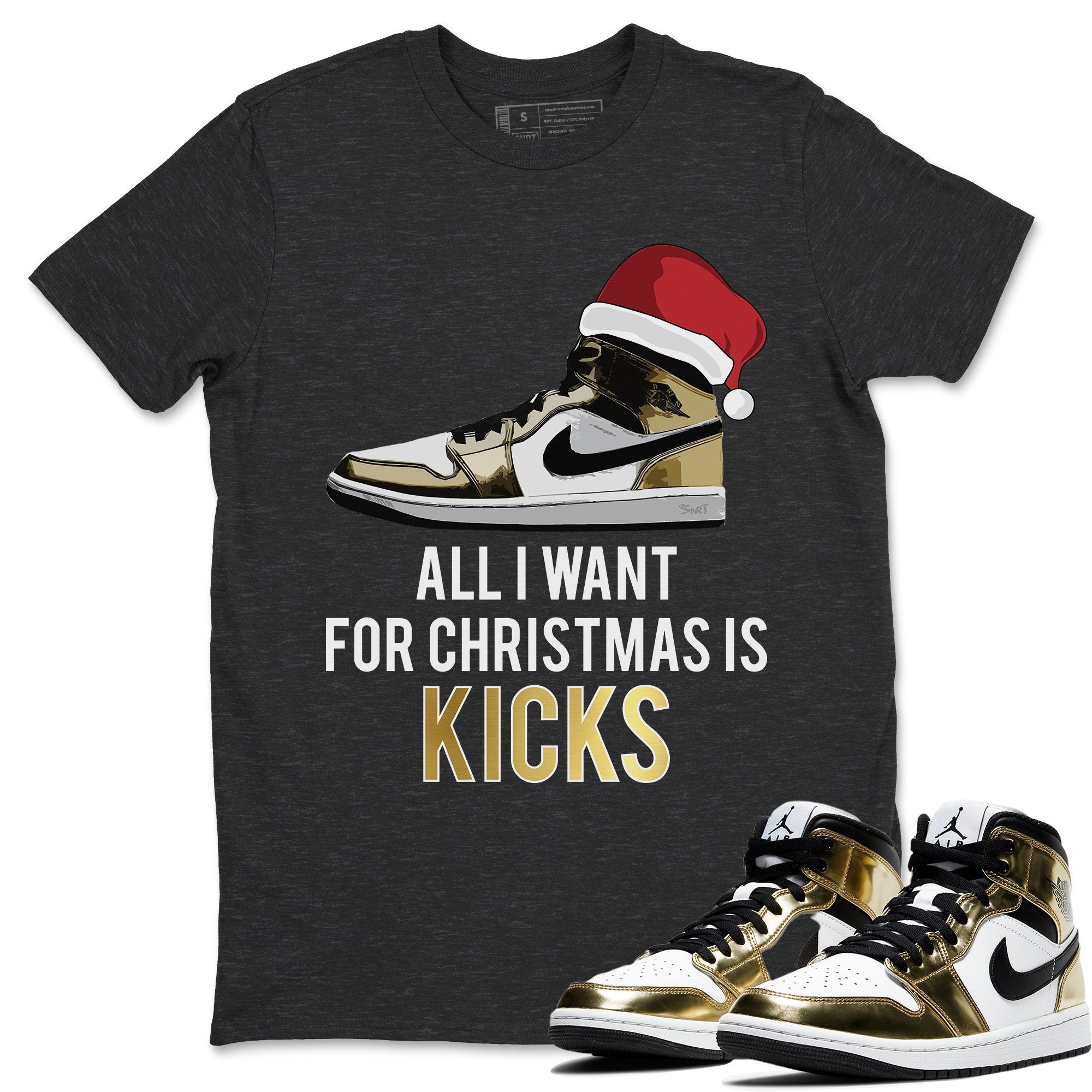 All I Want For Christmas Is Kicks Unisex Tops - Air Jordan 1 Metallic Gold