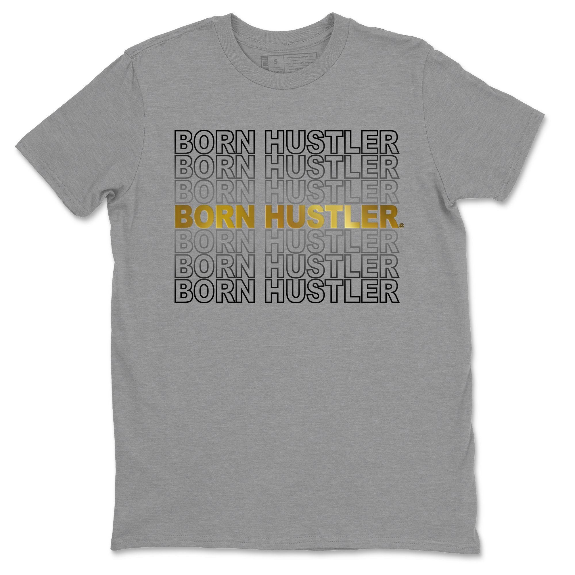 Born Hustler Unisex Tops - Air Jordan 1 Metallic Gold