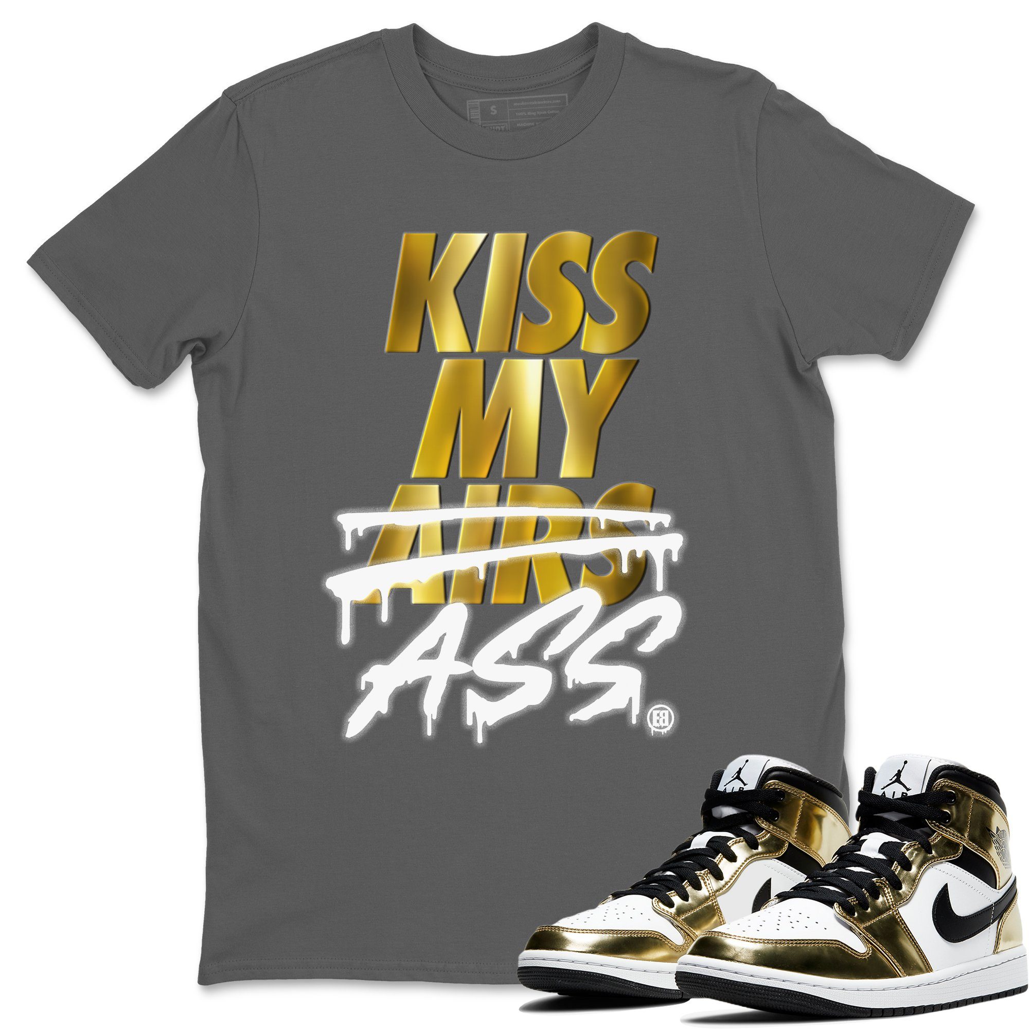 Kiss My Ass Unisex Tops - Air Jordan 1 Metallic Gold