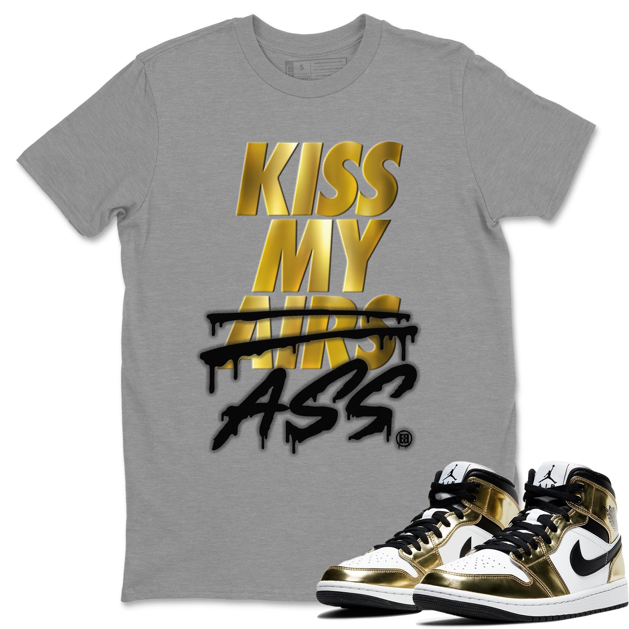 Kiss My Ass Unisex Tops - Air Jordan 1 Metallic Gold