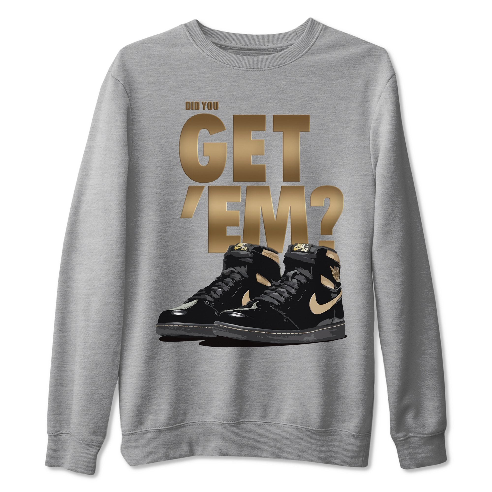 Did You Get 'Em Unisex Tops - Air Jordan 1 Black Metallic Gold
