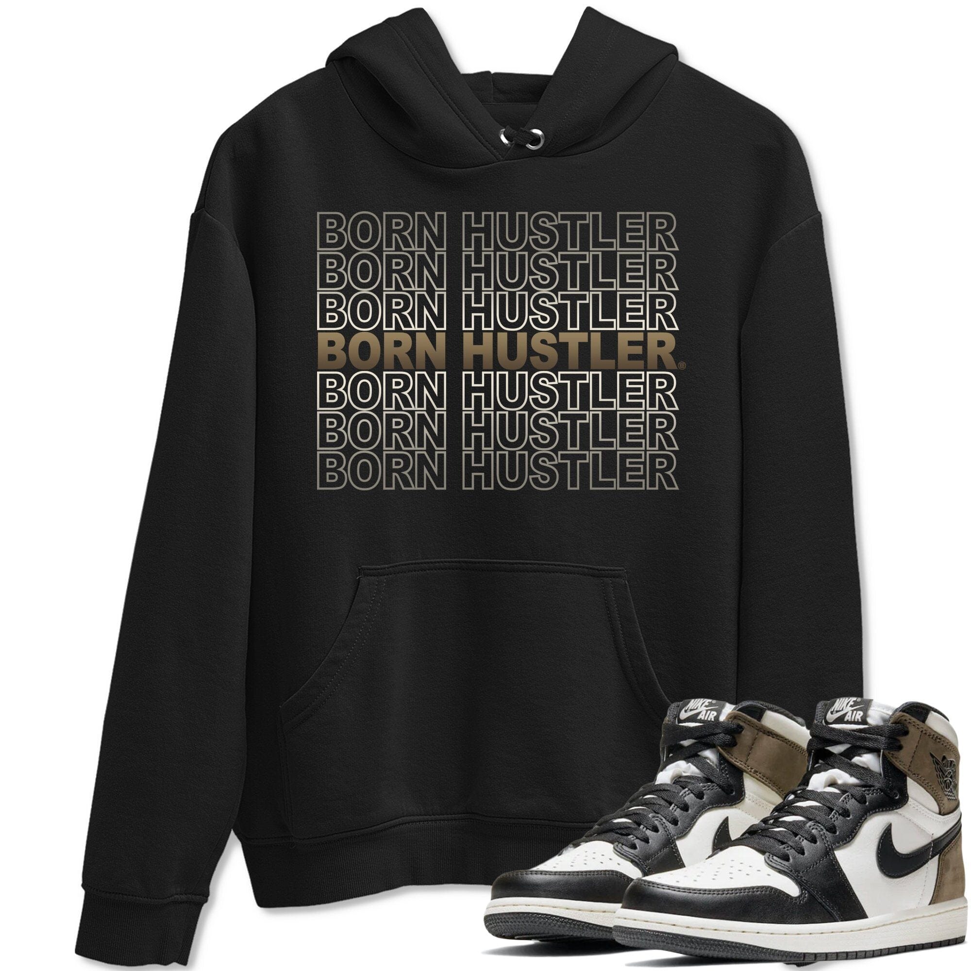 Born Hustler Unisex Tops - Air Jordan 1 Dark Mocha