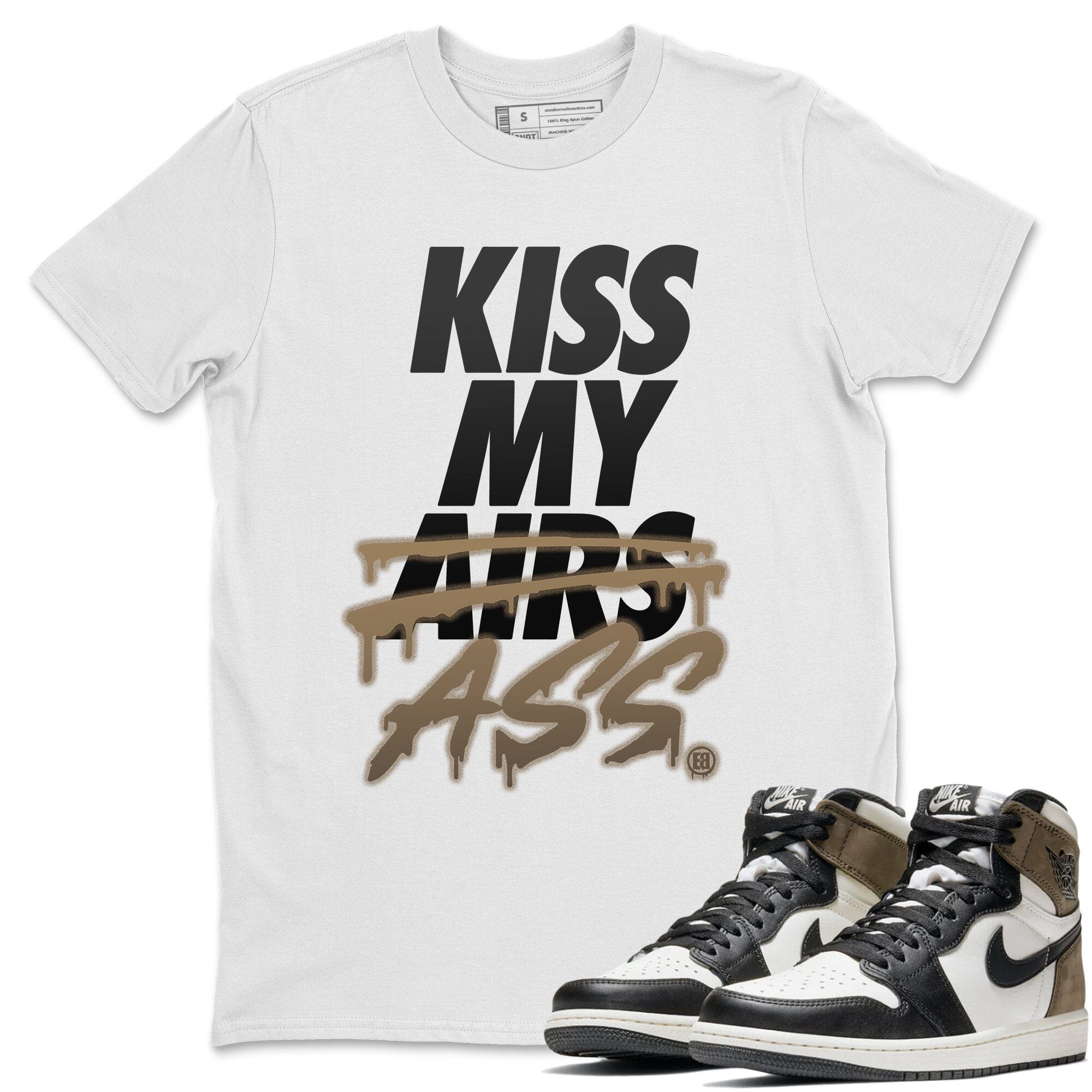 Kiss My Ass Unisex Tops - Air Jordan 1 Dark Mocha
