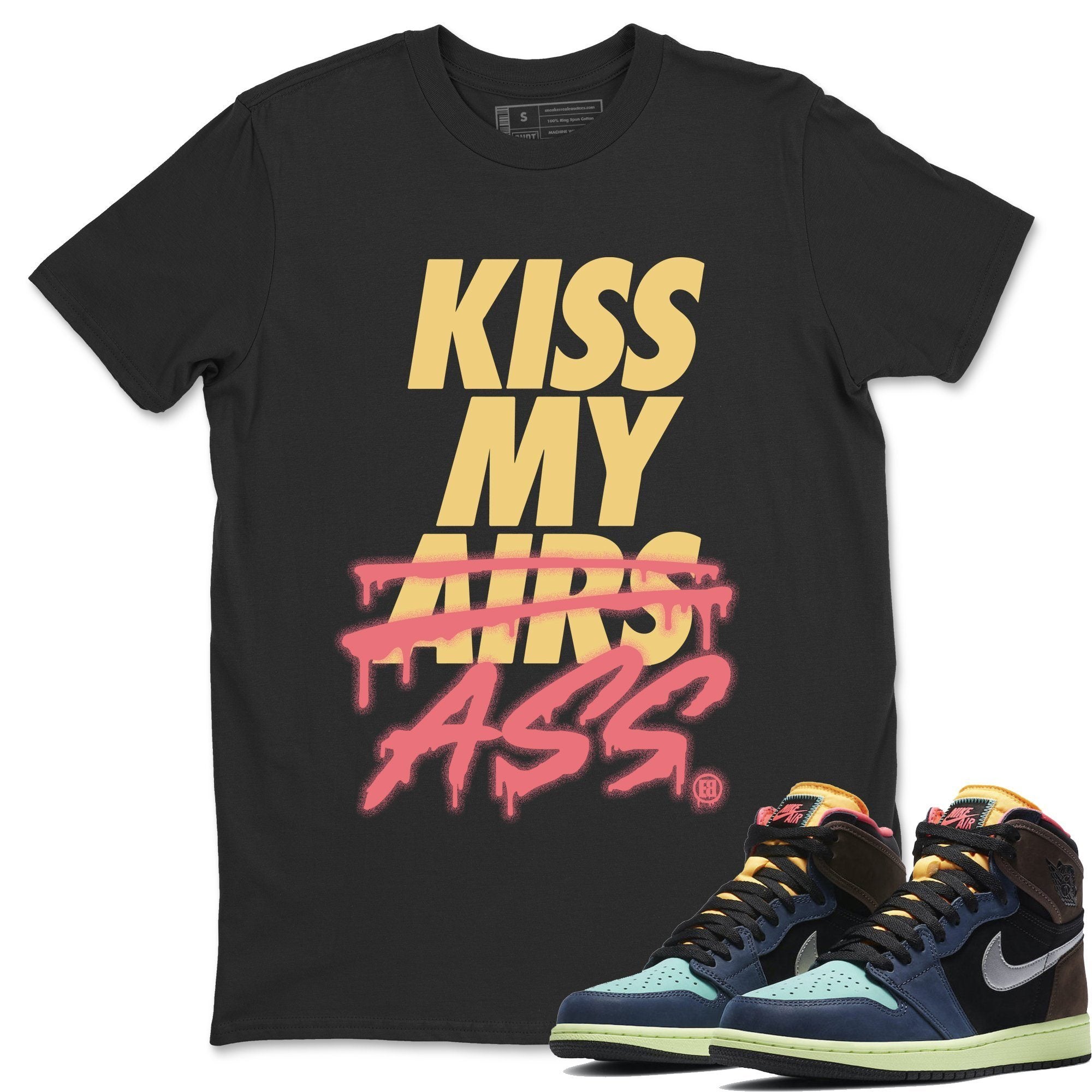 Kiss My Ass Unisex Tops - Air Jordan 1 Bio Hack