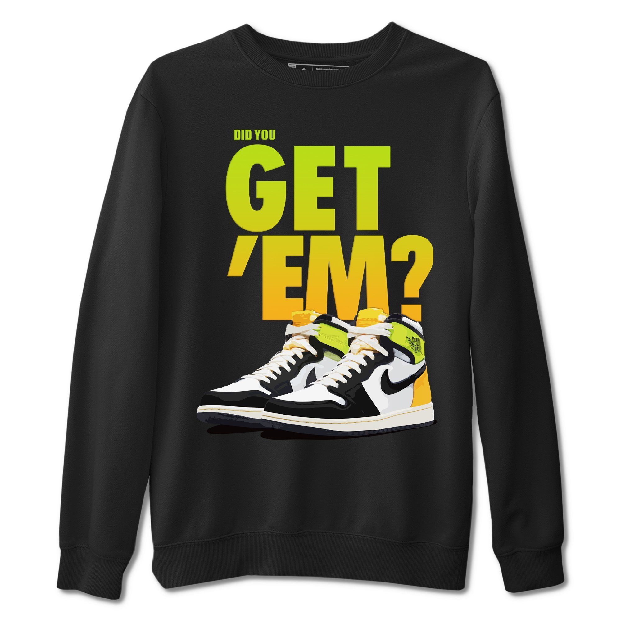 Did You Get 'Em Unisex Tops - Air Jordan 1 Volt Gold