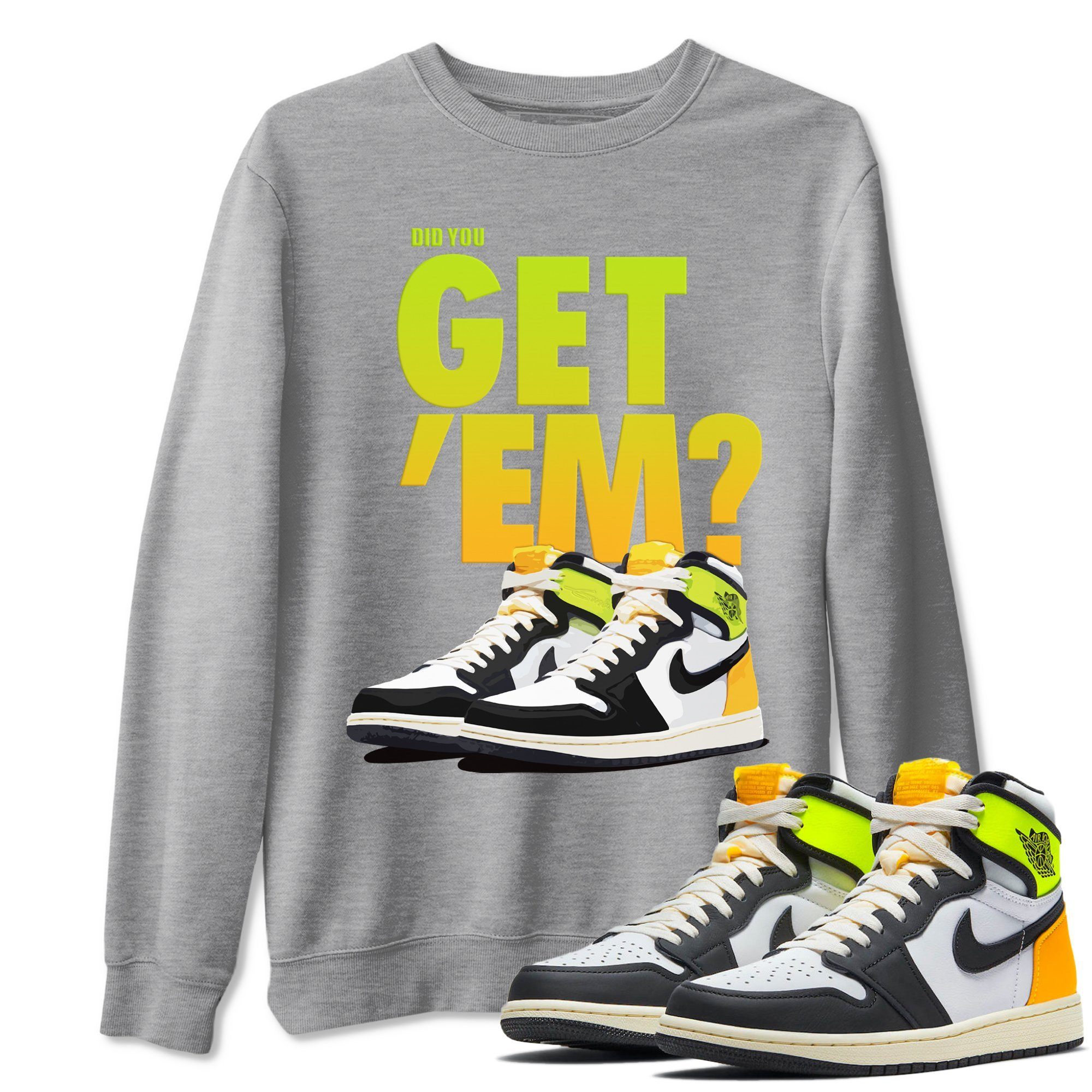 Did You Get 'Em Unisex Tops - Air Jordan 1 Volt Gold