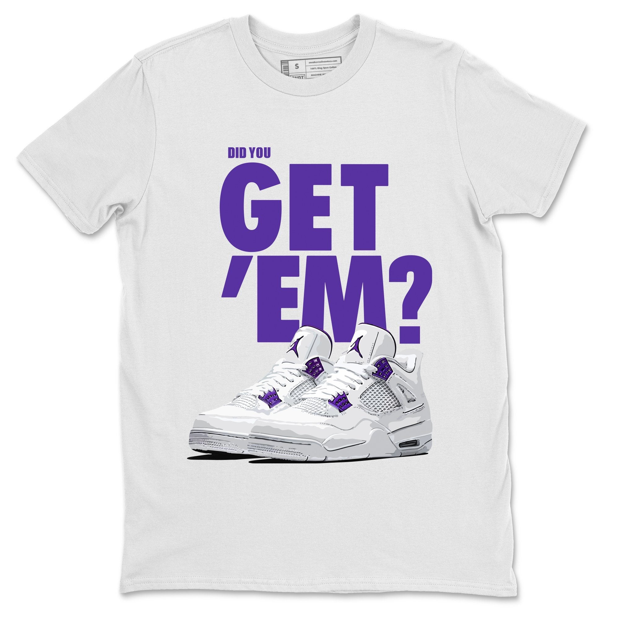 Did You Get 'Em Unisex Tops - Air Jordan 4 Court Purple