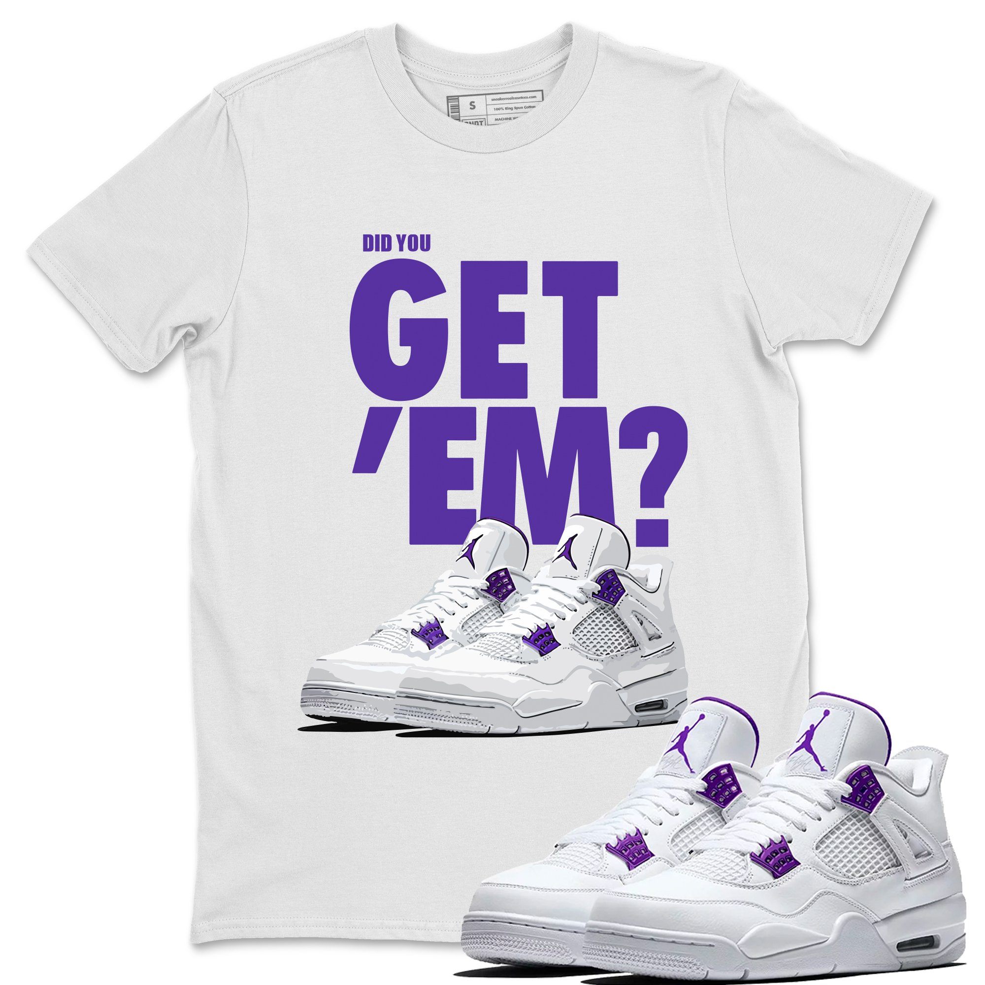 Did You Get 'Em Unisex Tops - Air Jordan 4 Court Purple