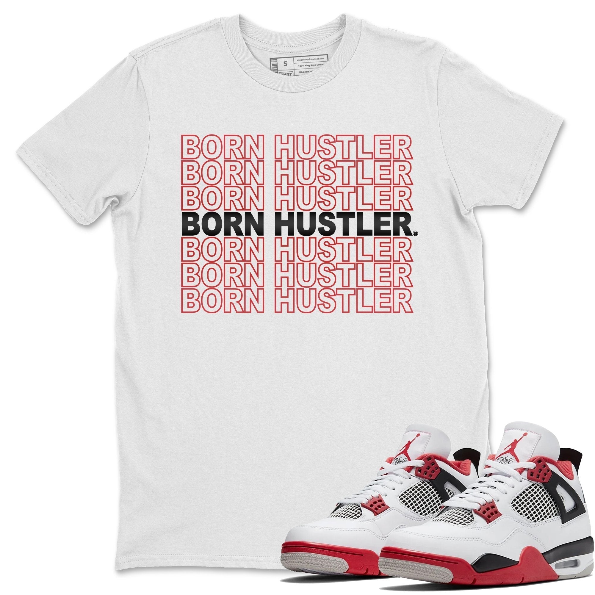 Born Hustler Unisex Tops - Air Jordan 4 Fire Red