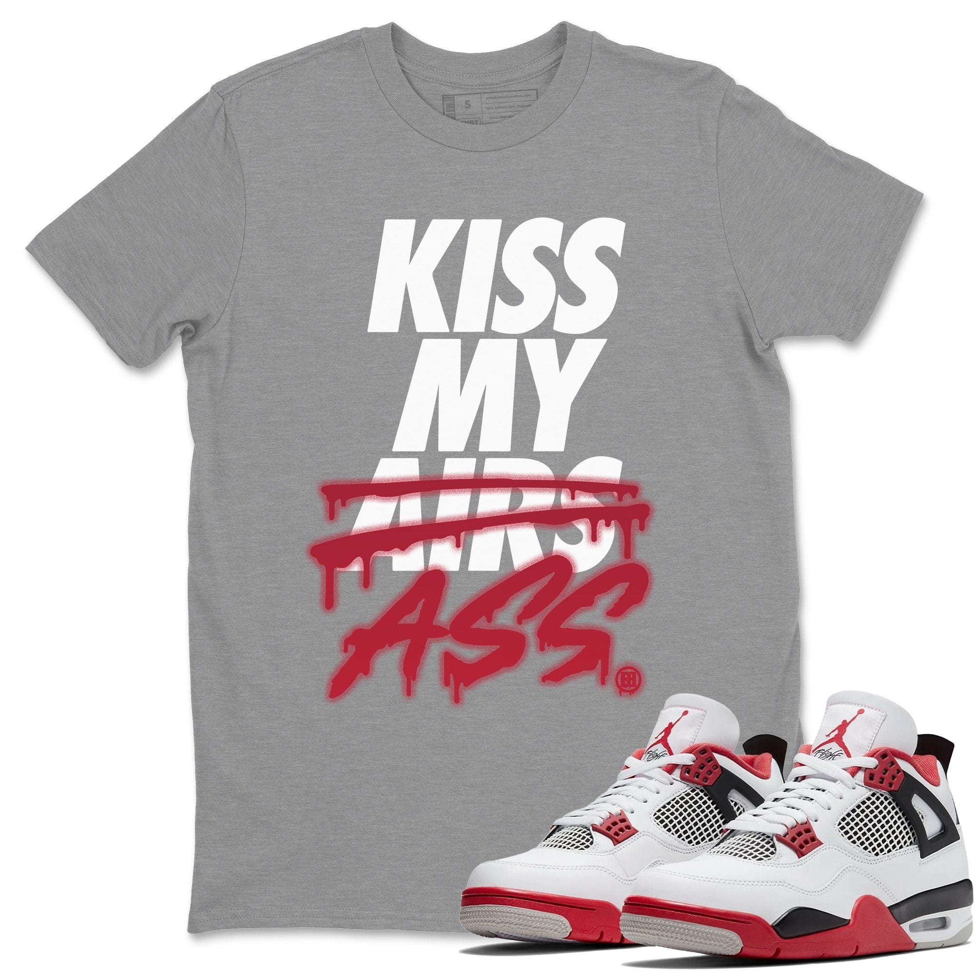 Kiss My Ass Unisex Tops - Air Jordan 4 Fire Red