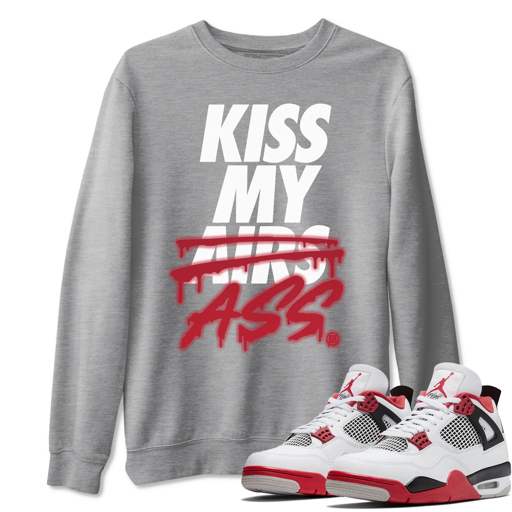 Kiss My Ass Unisex Tops - Air Jordan 4 Fire Red