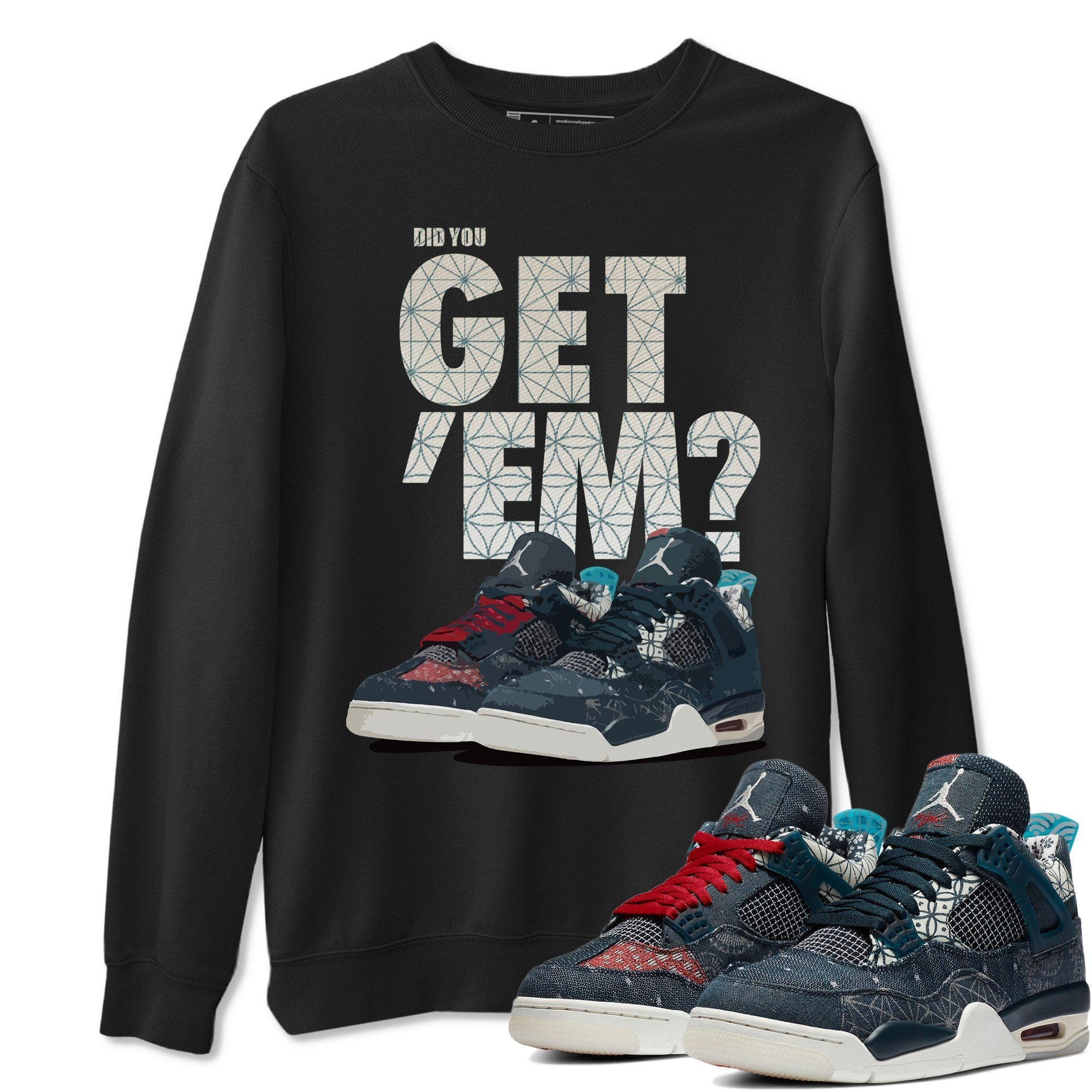 Did You Get 'Em Unisex Tops - Air Jordan 4 Deep Ocean