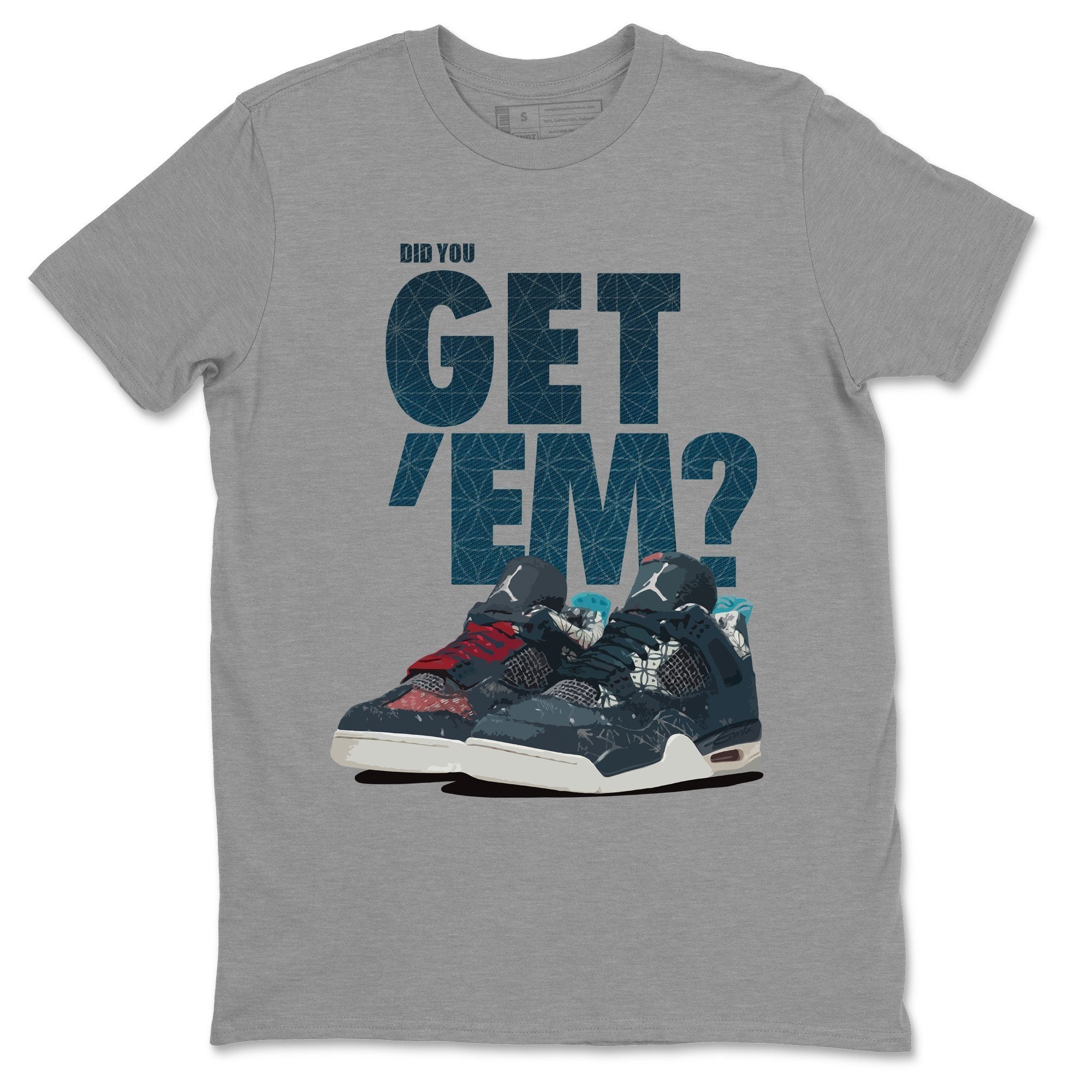 Did You Get 'Em Unisex Tops - Air Jordan 4 Deep Ocean