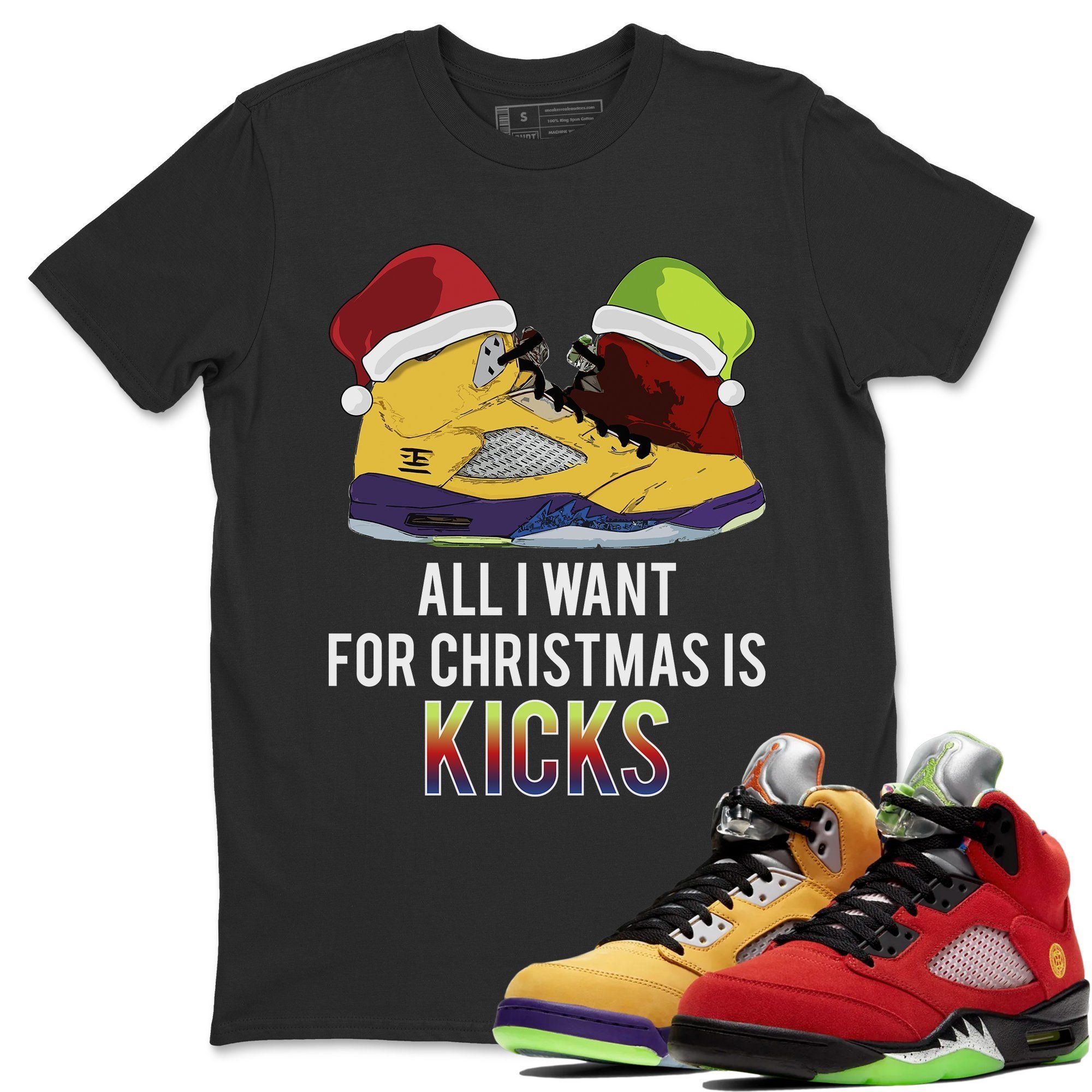 All I Want For Christmas Is Kicks Unisex Tops - Air Jordan 5 What The