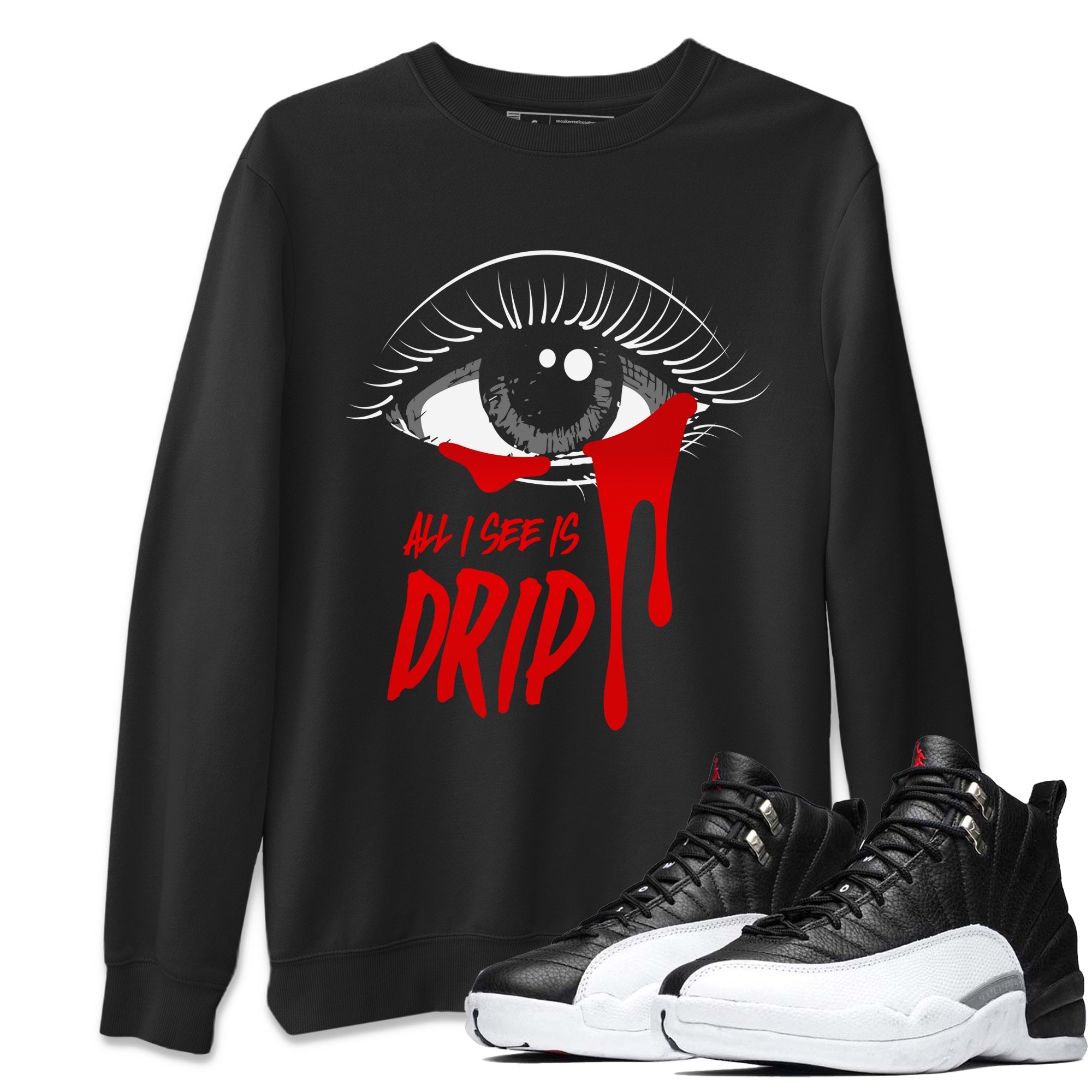 All I See Is Drip Unisex Tops - Air Jordan 12 Playoffs