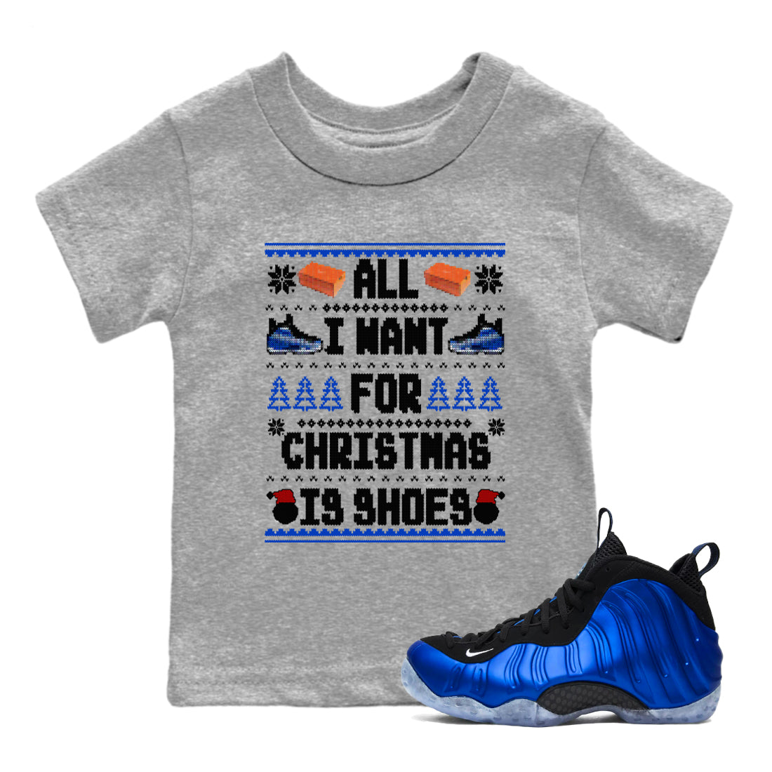 All I Want For Christmas Is Shoes snkmatch Tees Kids - Air Foamposite One Royal