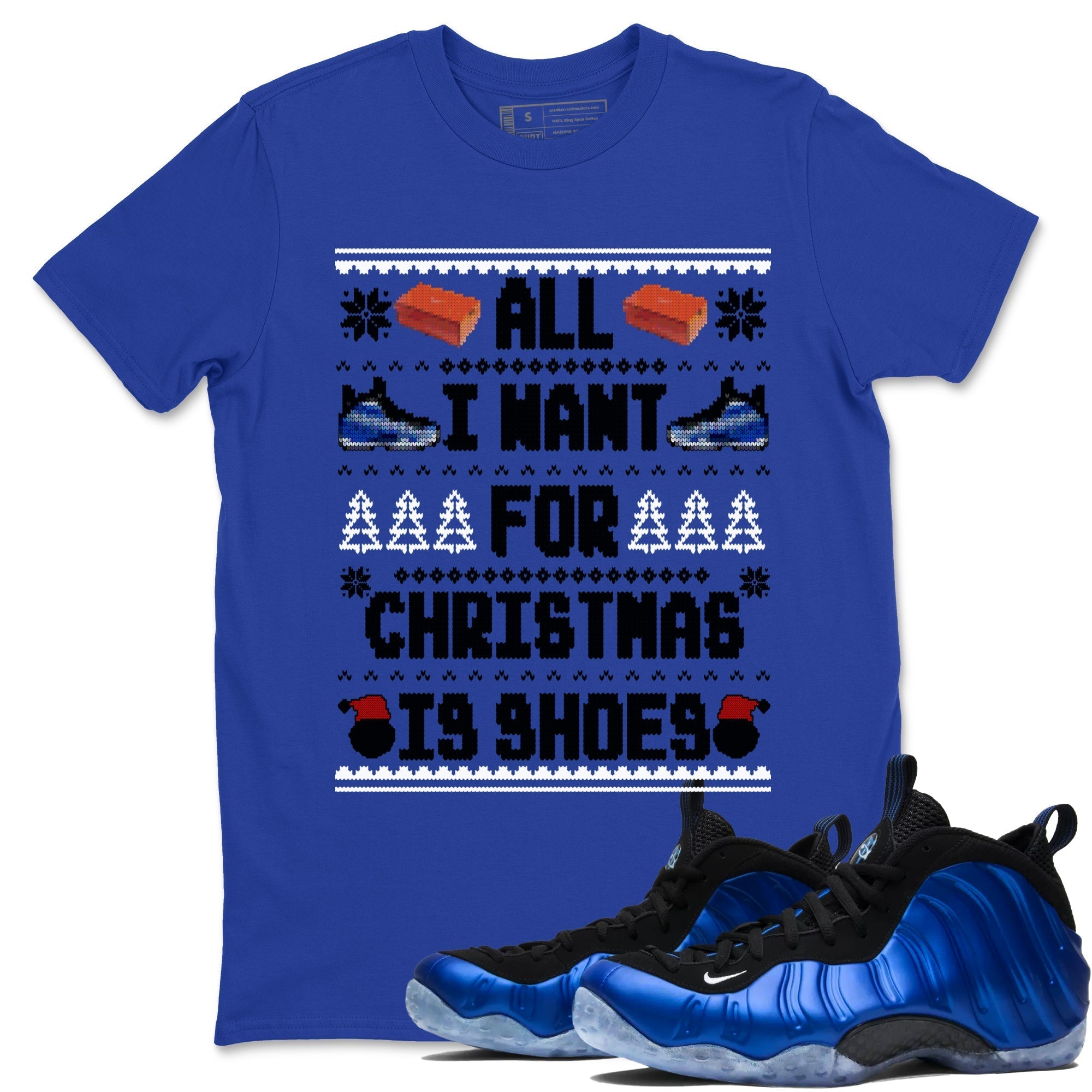 All I Want For Christmas Is Shoes snkmatch Tees - Air Foamposite One Royal