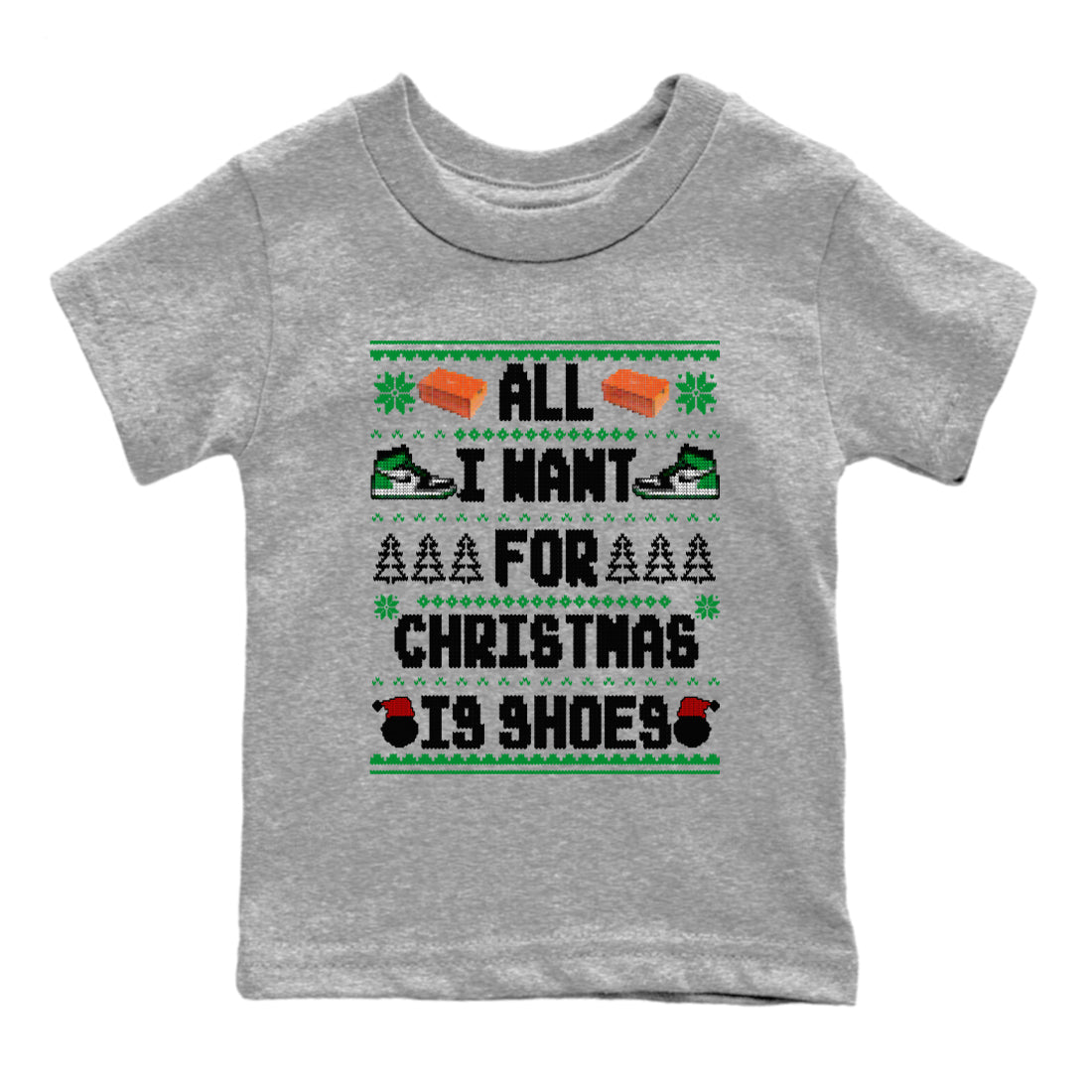 All I Want For Christmas Is Shoes snkmatch Tees Kids - Air Jordan 1 Celtics