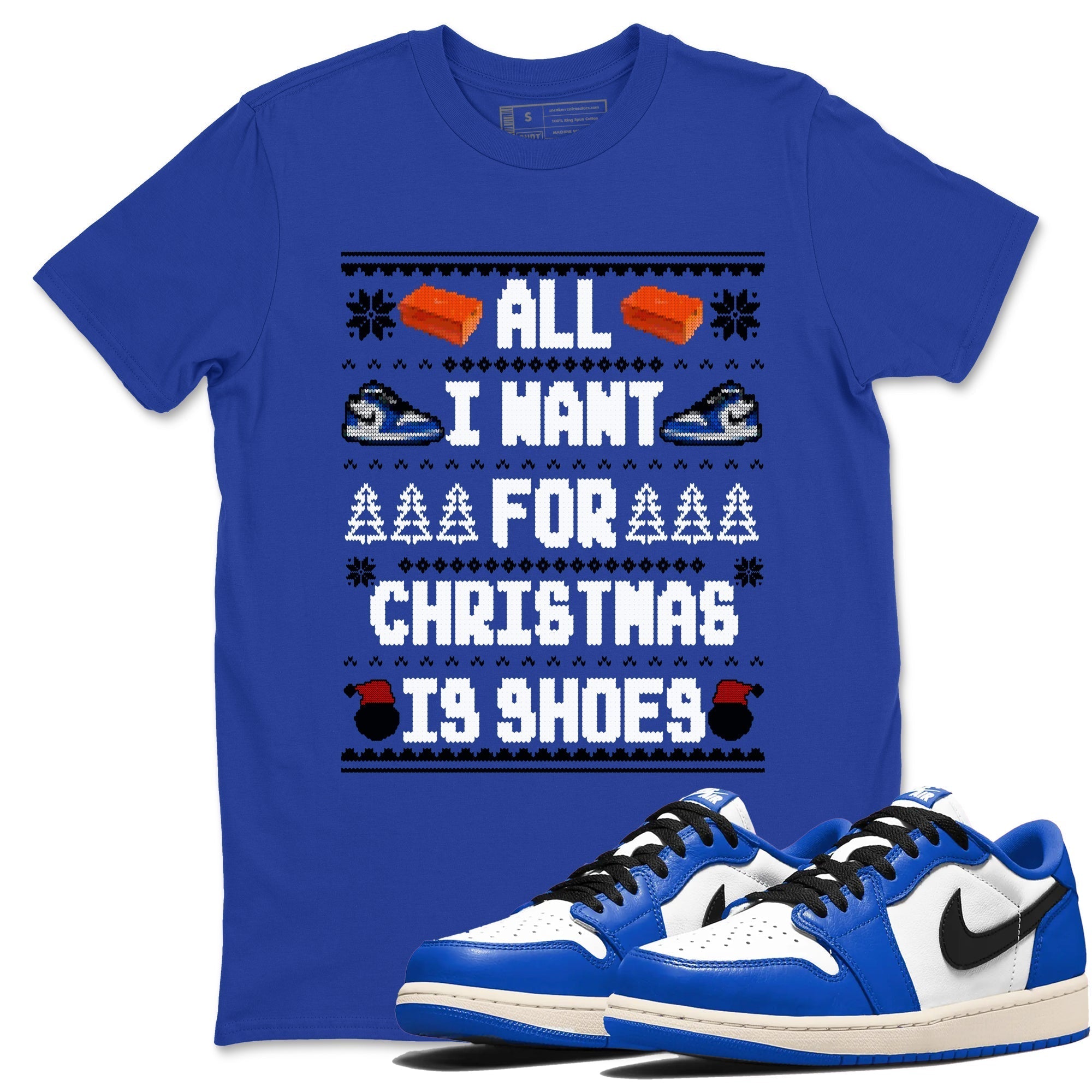 All I Want For Christmas Is Shoes snkmatch Tees - Air Jordan 1 Game Royal