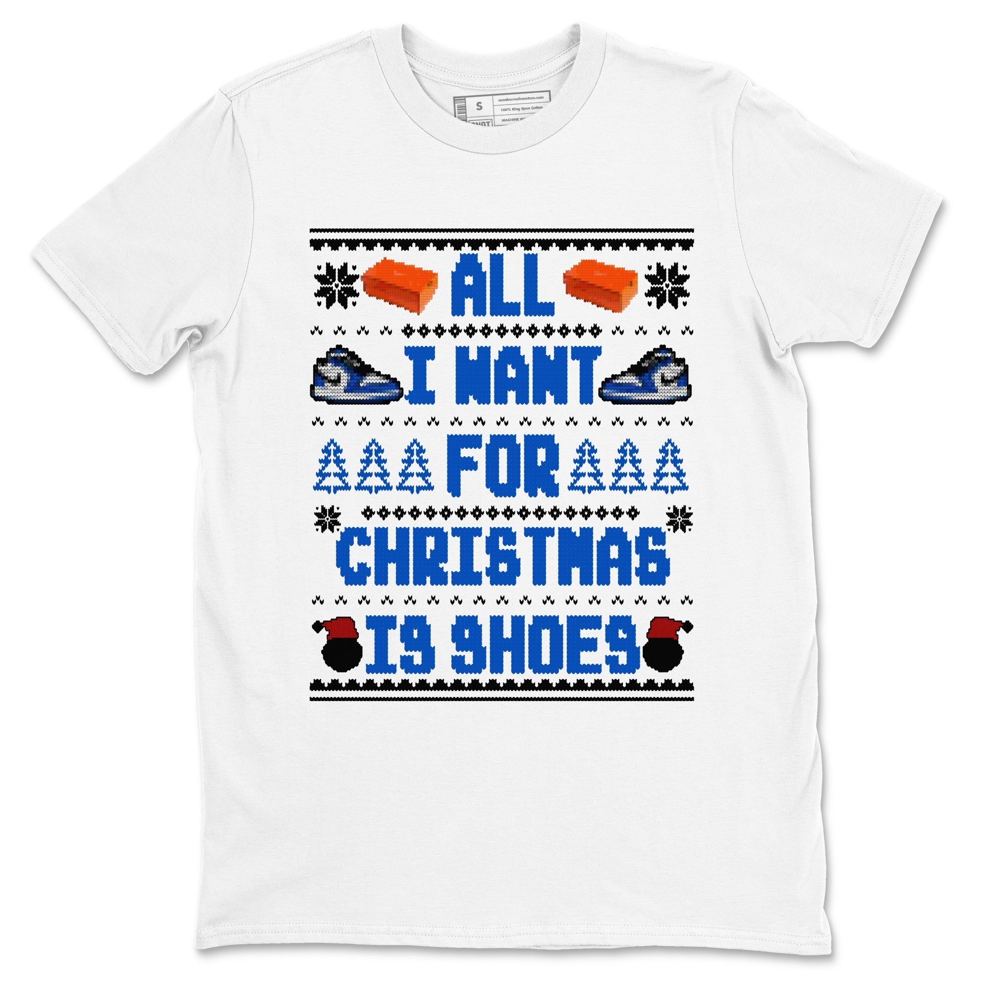 All I Want For Christmas Is Shoes snkmatch Tees - Air Jordan 1 Game Royal
