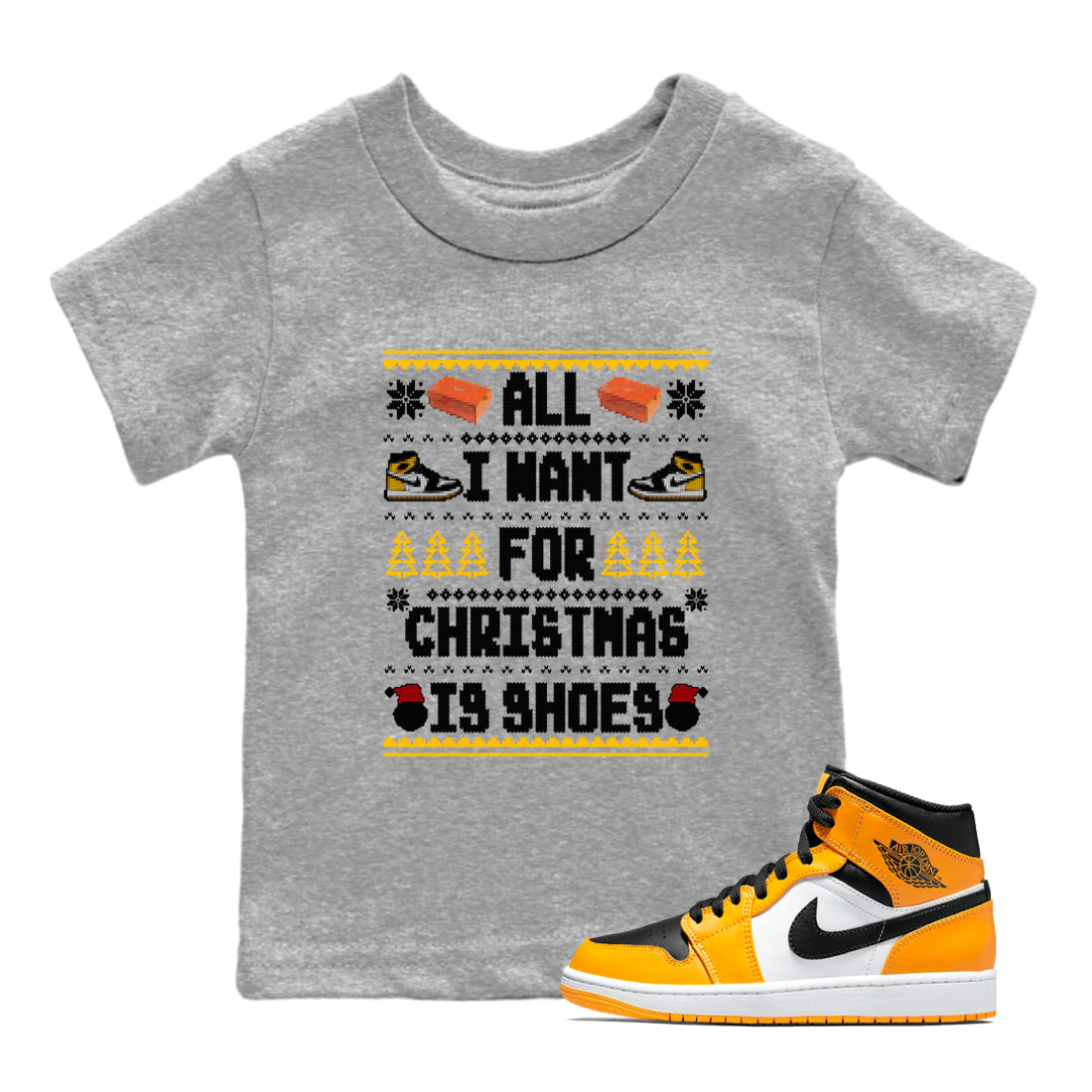 All I Want For Christmas Is Shoes snkmatch Tees Kids - Air Jordan 1 Taxi