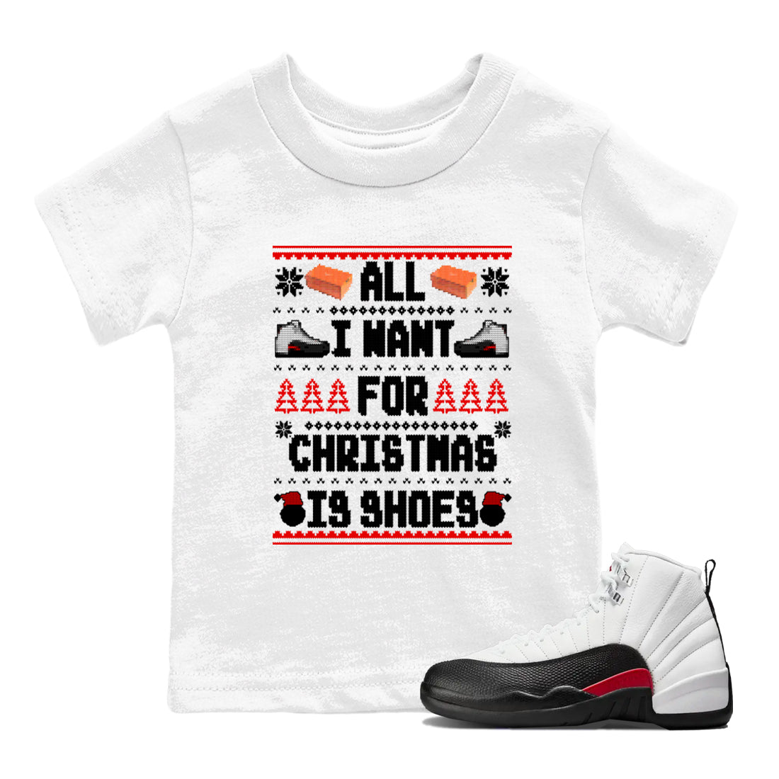 All I Want For Christmas Is Shoes snkmatch Tees Kids - Air Jordan 12 Taxi Flip