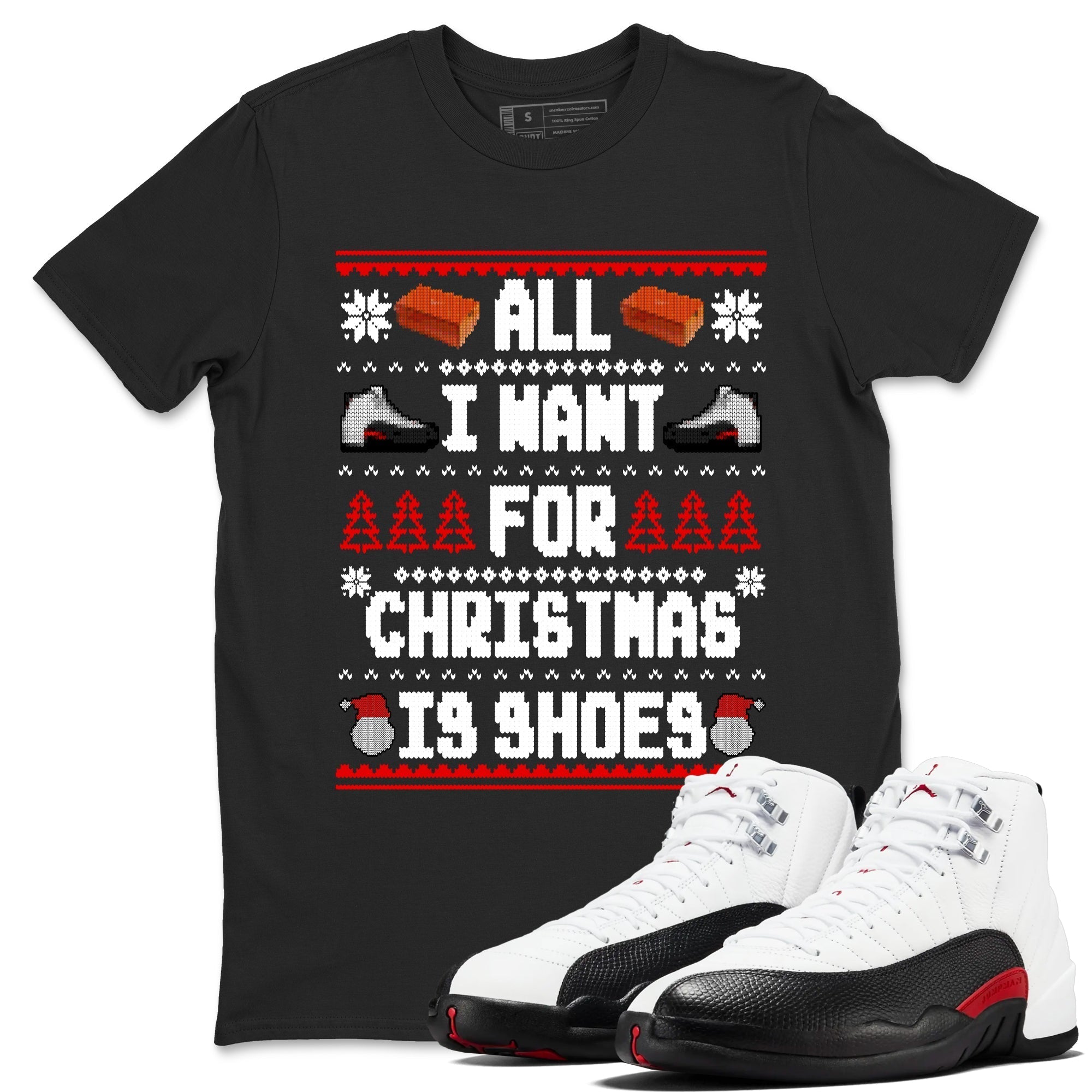All I Want For Christmas Is Shoes snkmatch Tees - Air Jordan 12 Taxi Flip