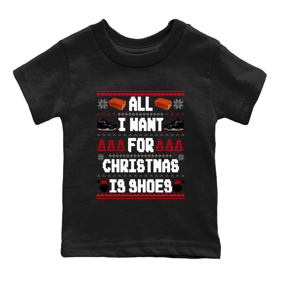All I Want For Christmas Is Shoes snkmatch Tees Kids - Air Jordan 4 Bred Reimagined