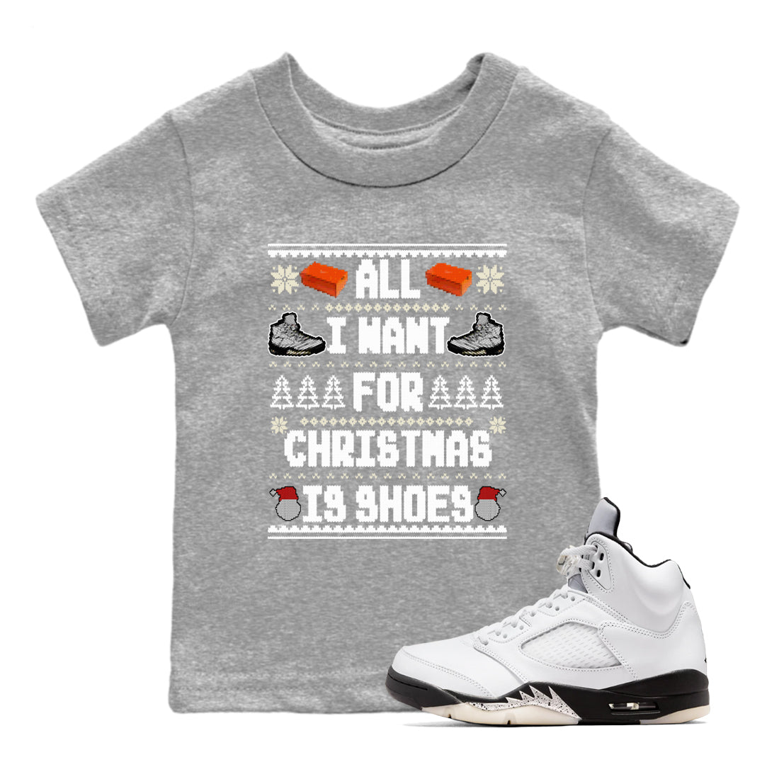 All I Want For Christmas Is Shoes snkmatch Tees Kids - Air Jordan 5 White Black