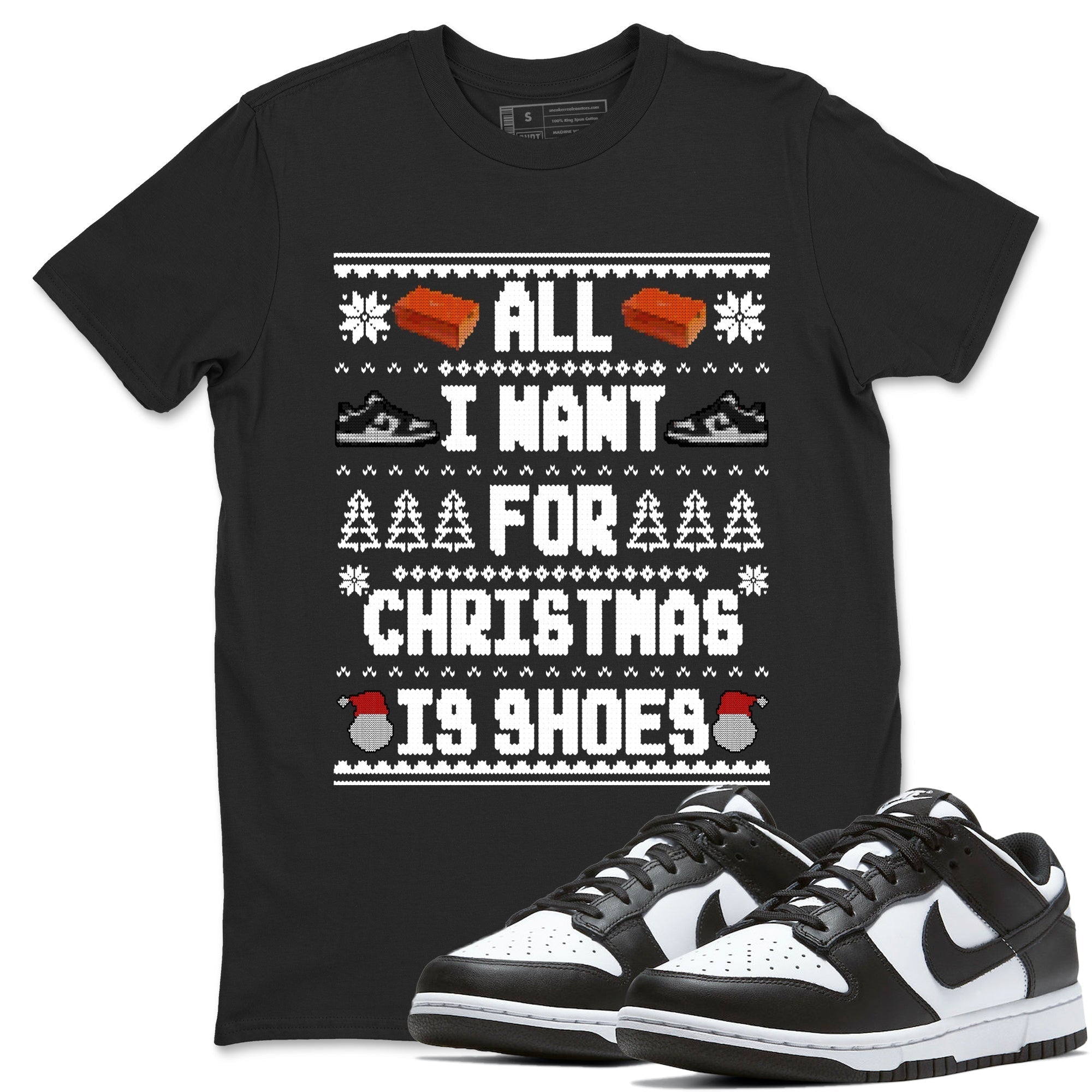 All I Want For Christmas Is Shoes snkmatch Tees - Dunk Panda