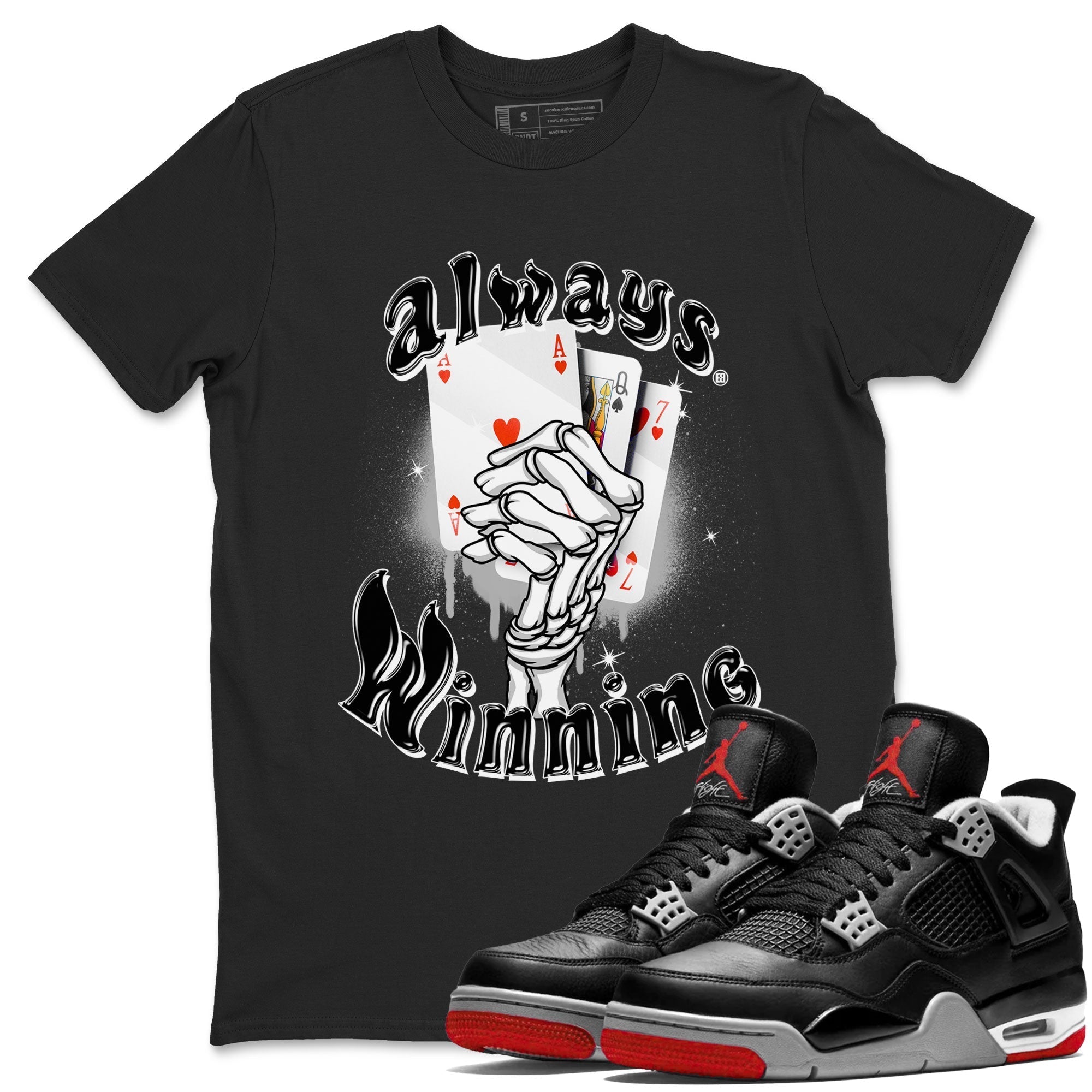 Always Winning snkmatch Tees - Air Jordan 4 Bred Reimagined