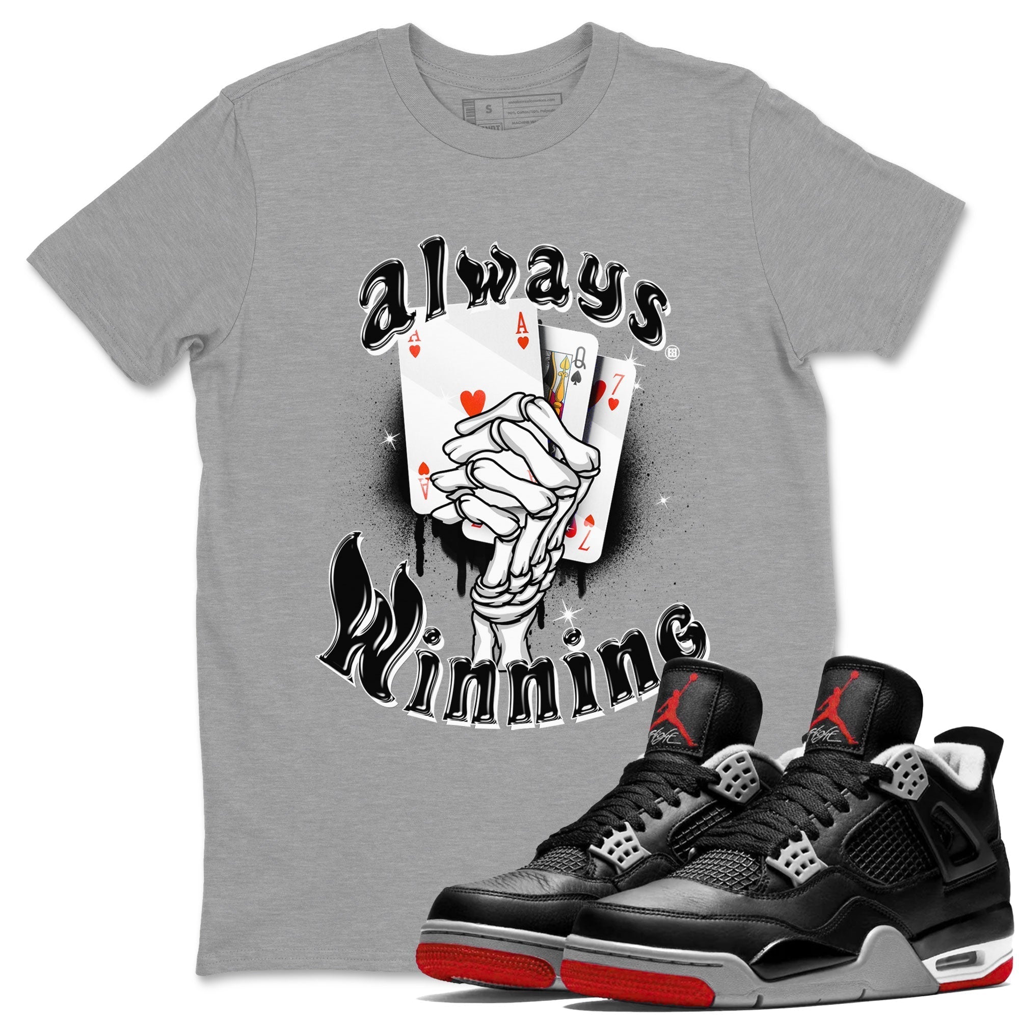 Always Winning snkmatch Tees - Air Jordan 4 Bred Reimagined