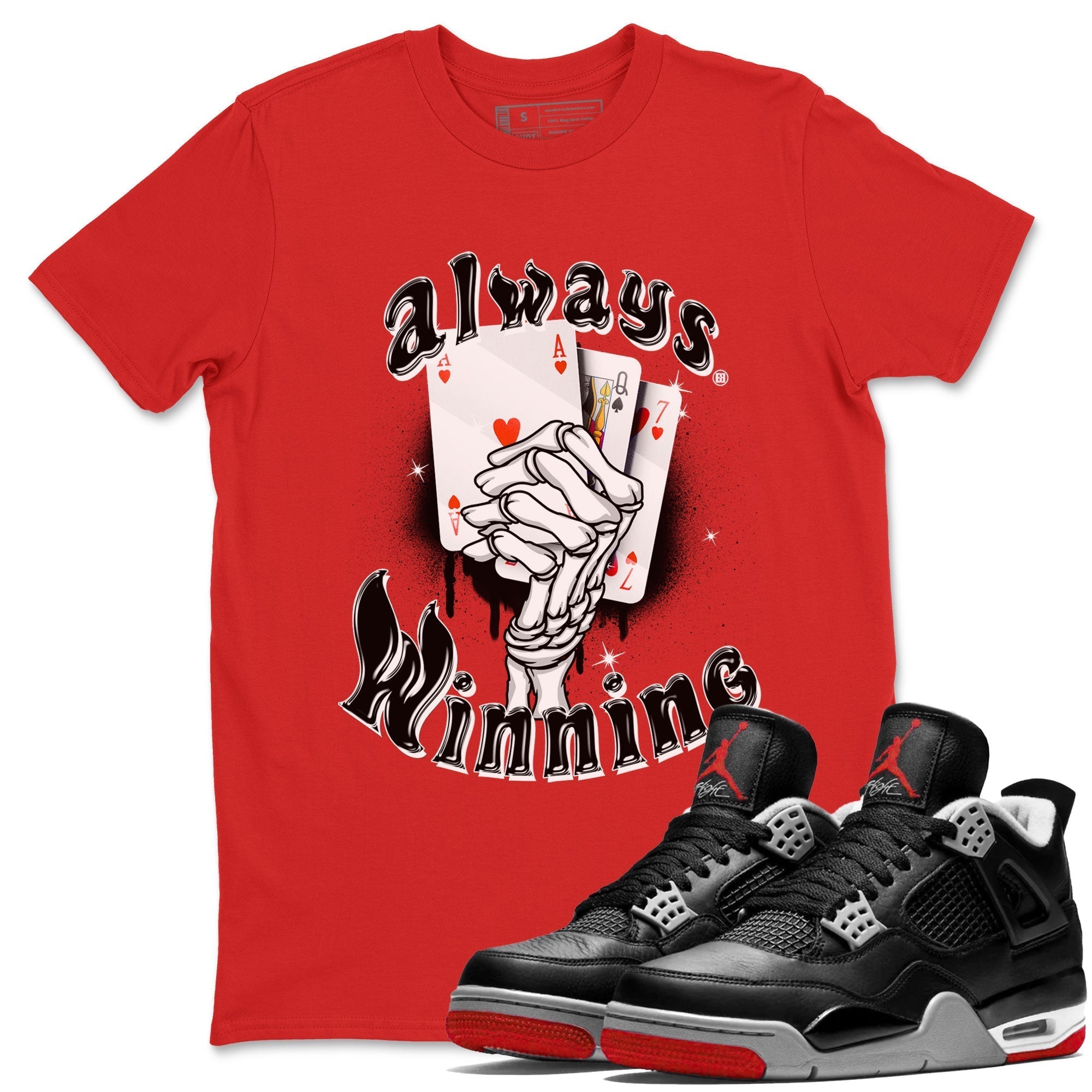 Always Winning snkmatch Tees - Air Jordan 4 Bred Reimagined