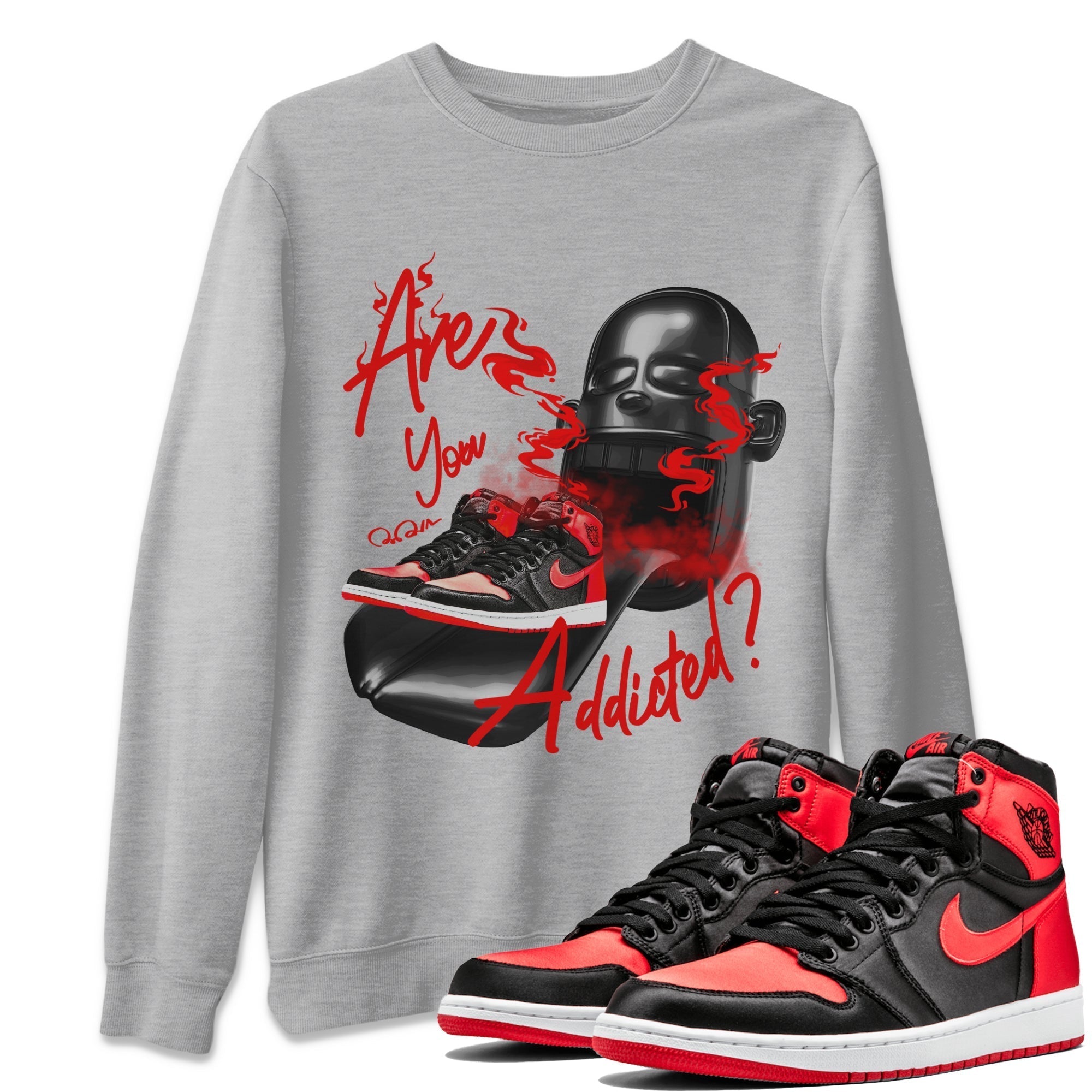 Are You Addicted Unisex Tops - Air Jordan 1 Satin Bred