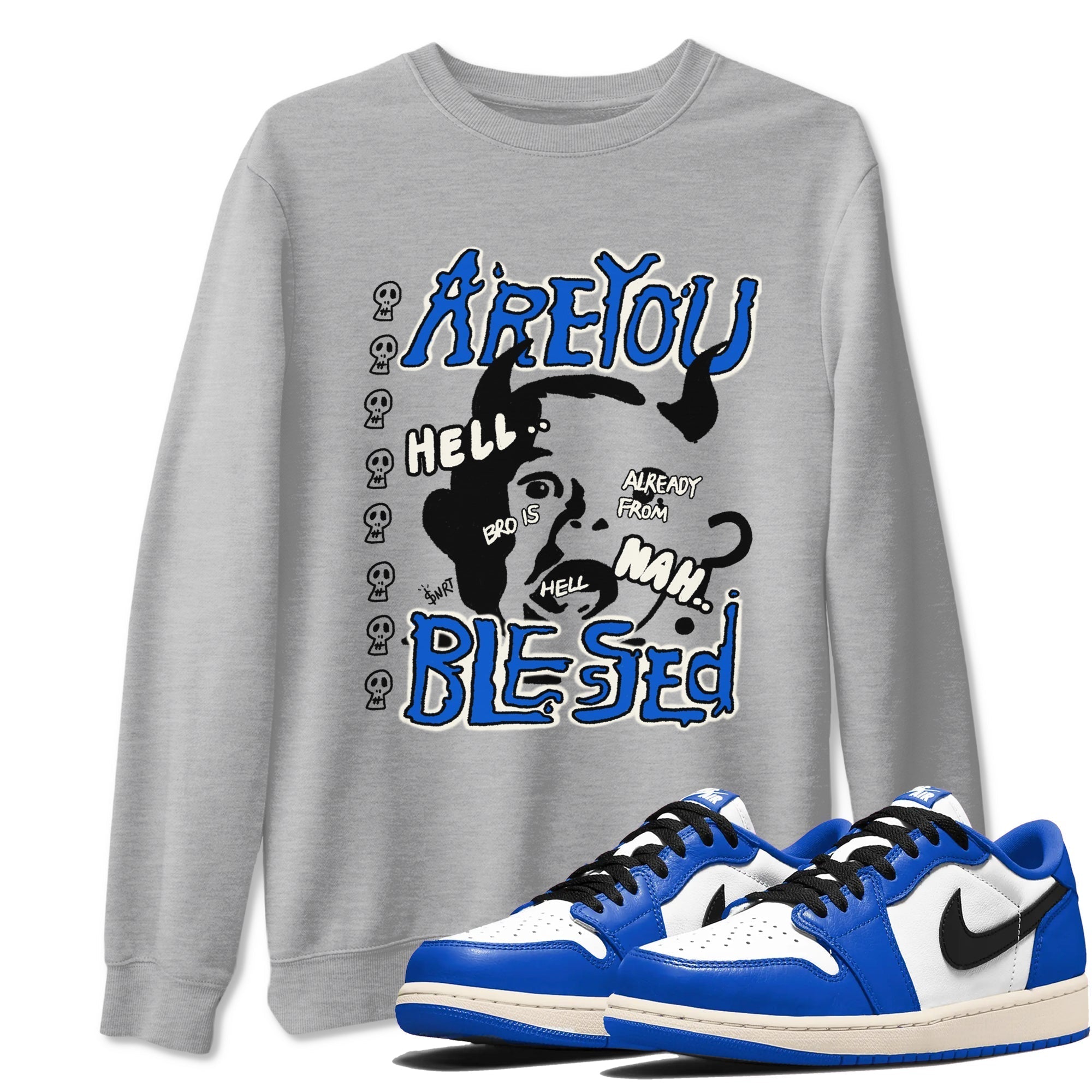 Are You Blessed snkmatch Tees - Air Jordan 1 Game Royal