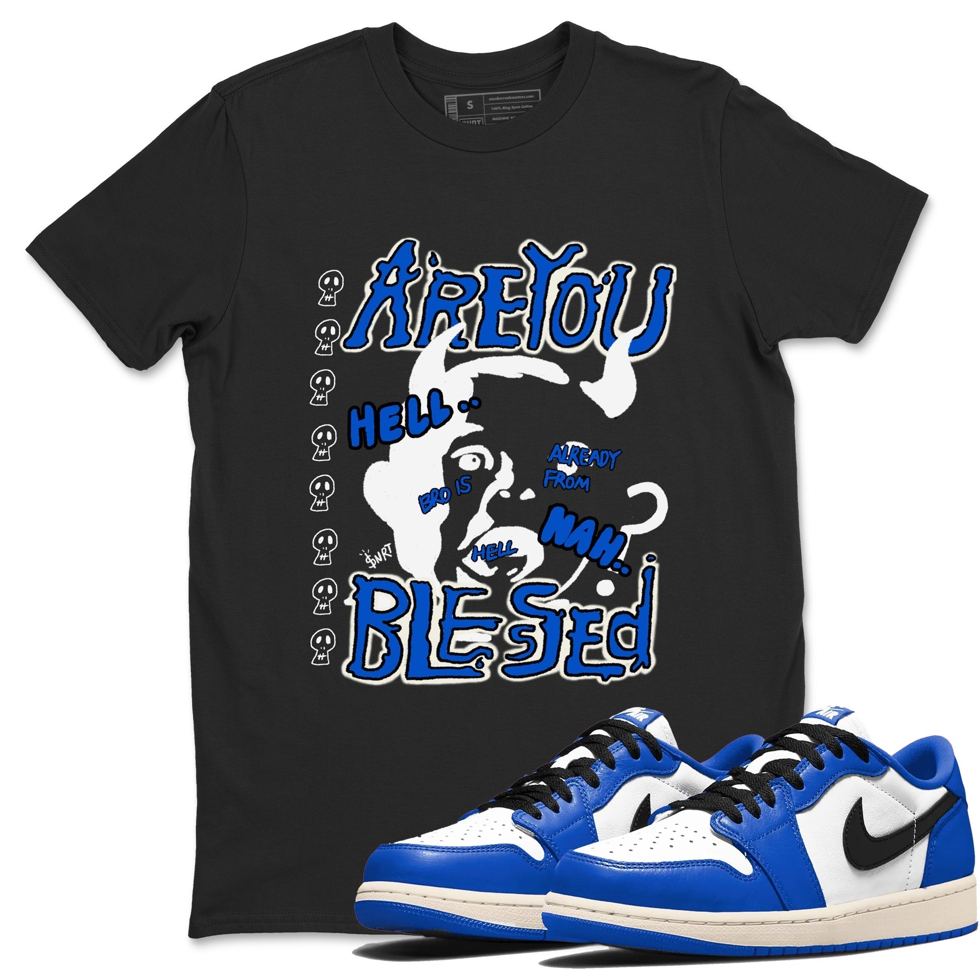 Are You Blessed snkmatch Tees - Air Jordan 1 Game Royal