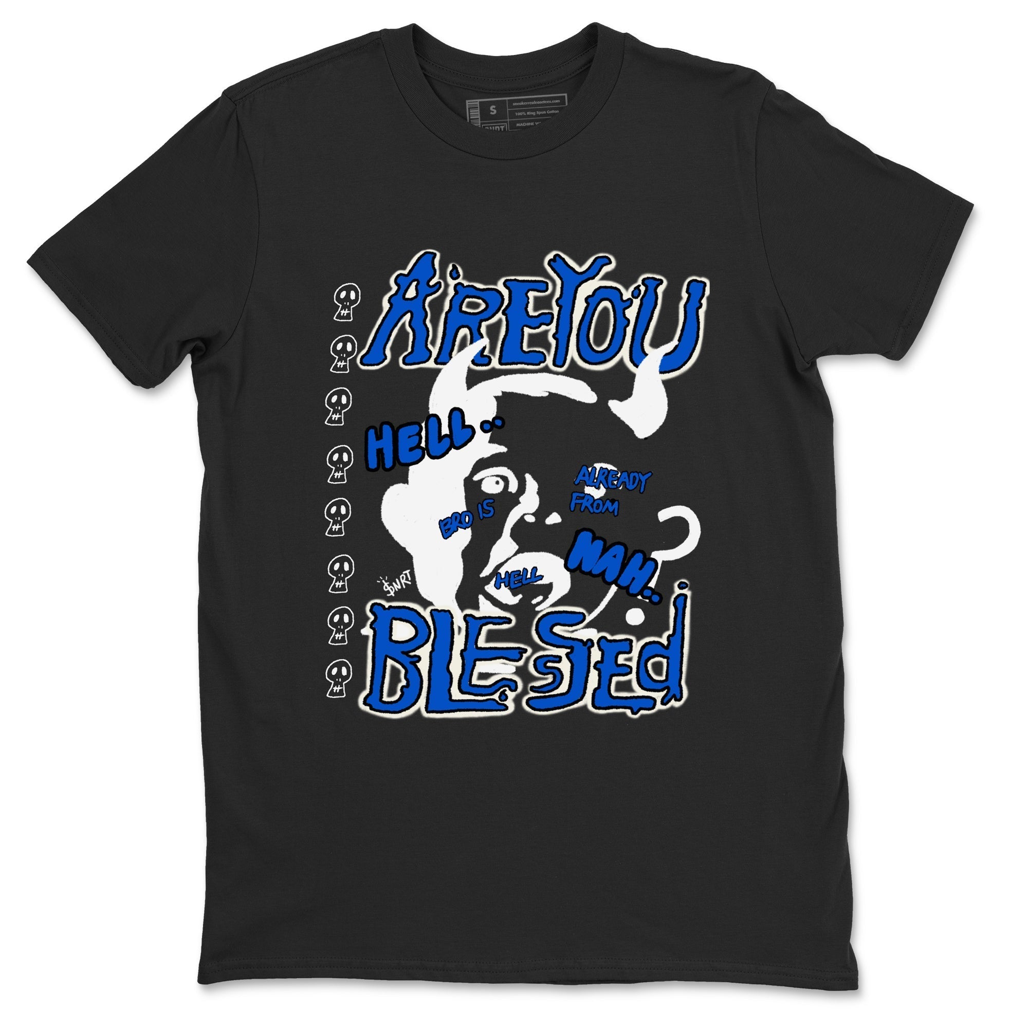 Are You Blessed snkmatch Tees - Air Jordan 1 Game Royal