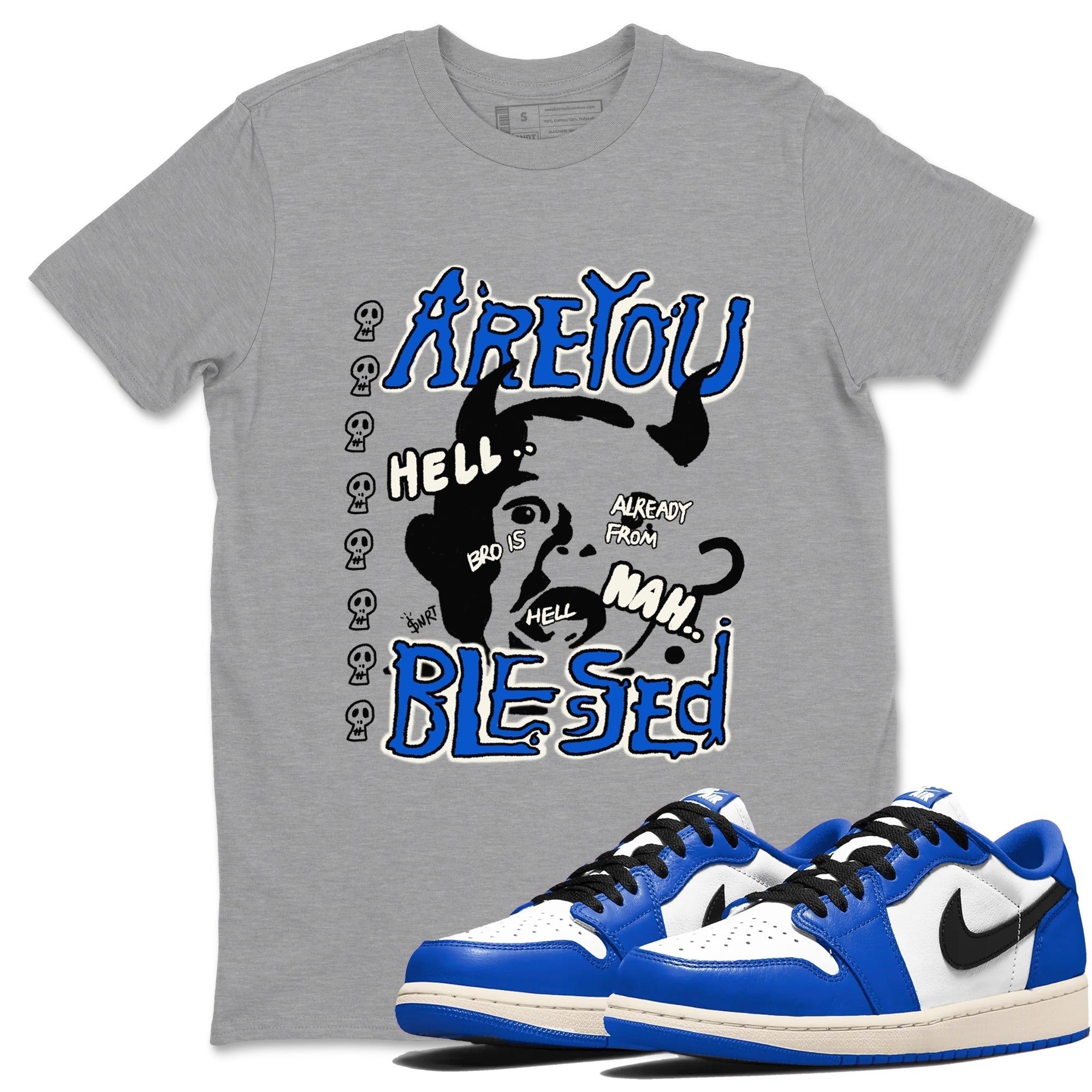 Are You Blessed snkmatch Tees - Air Jordan 1 Game Royal