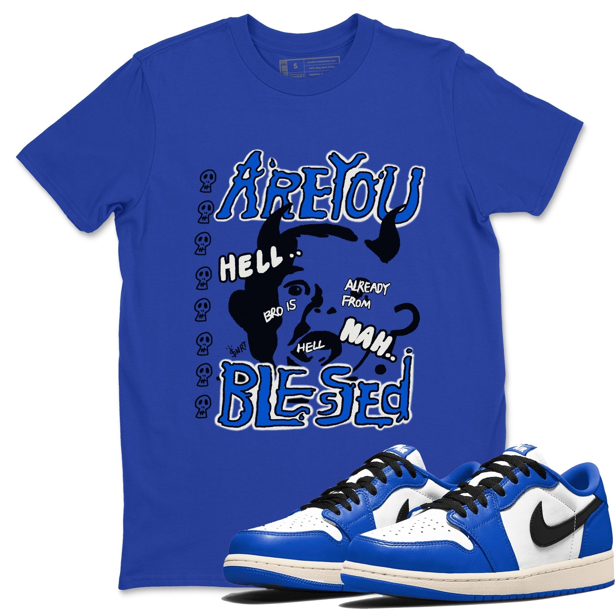 Are You Blessed snkmatch Tees - Air Jordan 1 Game Royal