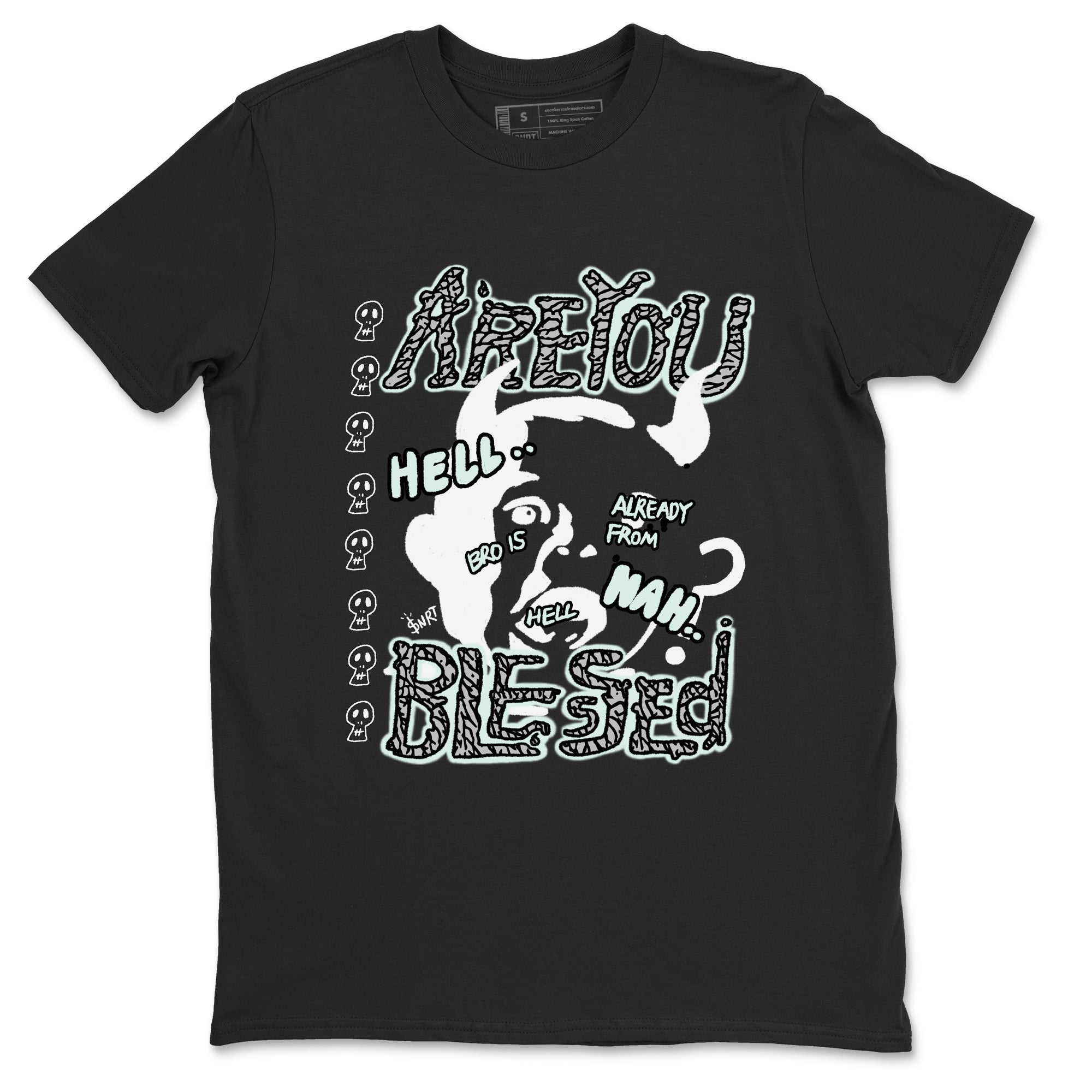 Are You Blessed snkmatch Tees - Air Jordan 3 Green Glow
