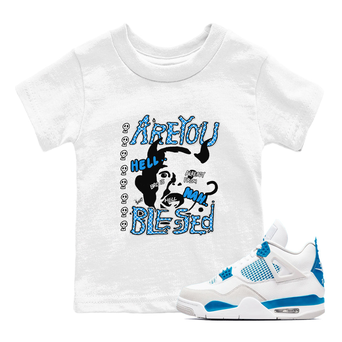 Are you Blessed snkmatch Tees Kids - Air Jordan 4 Military Blue