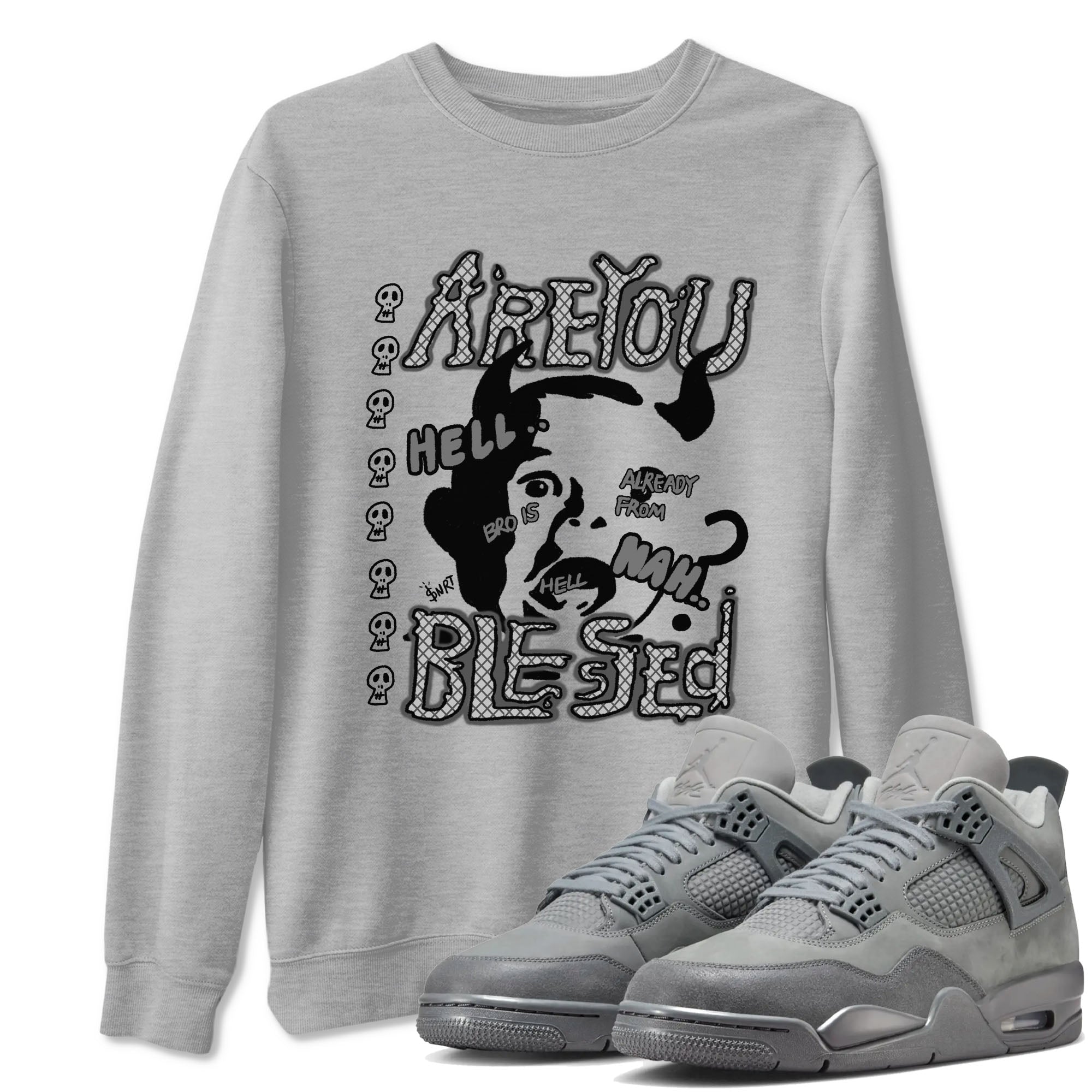 Are You Blessed snkmatch Tees - Air Jordan 4 Wet Cement