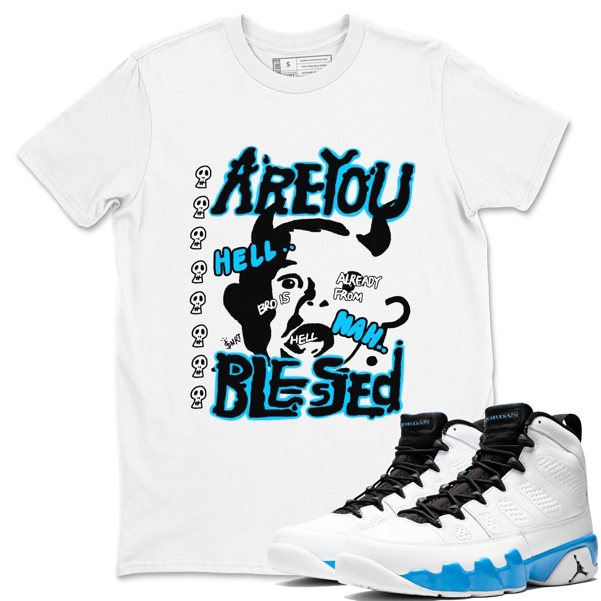Are You Blessed snkmatch Tees - Air Jordan 9 Powder Blue