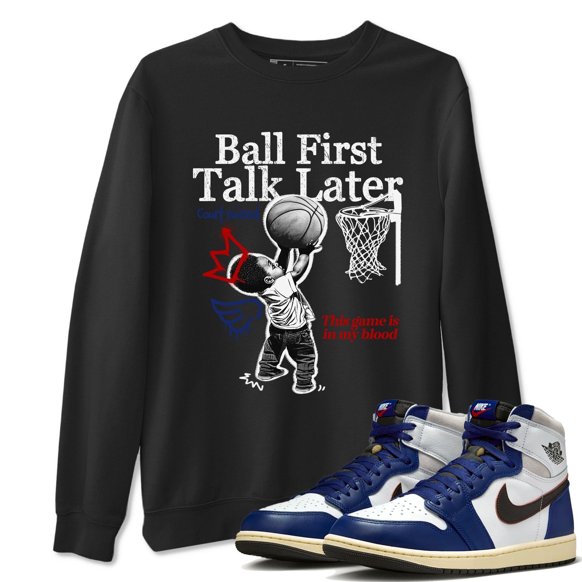 Ball First Talk Later snkmatch Tees - Air Jordan 1 Rare Air