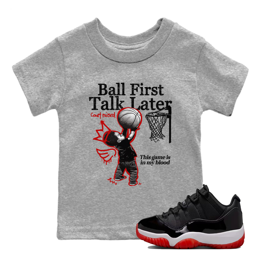 Ball First Talk Later snkmatch Tees Kids - Air Jordan 11 Bred