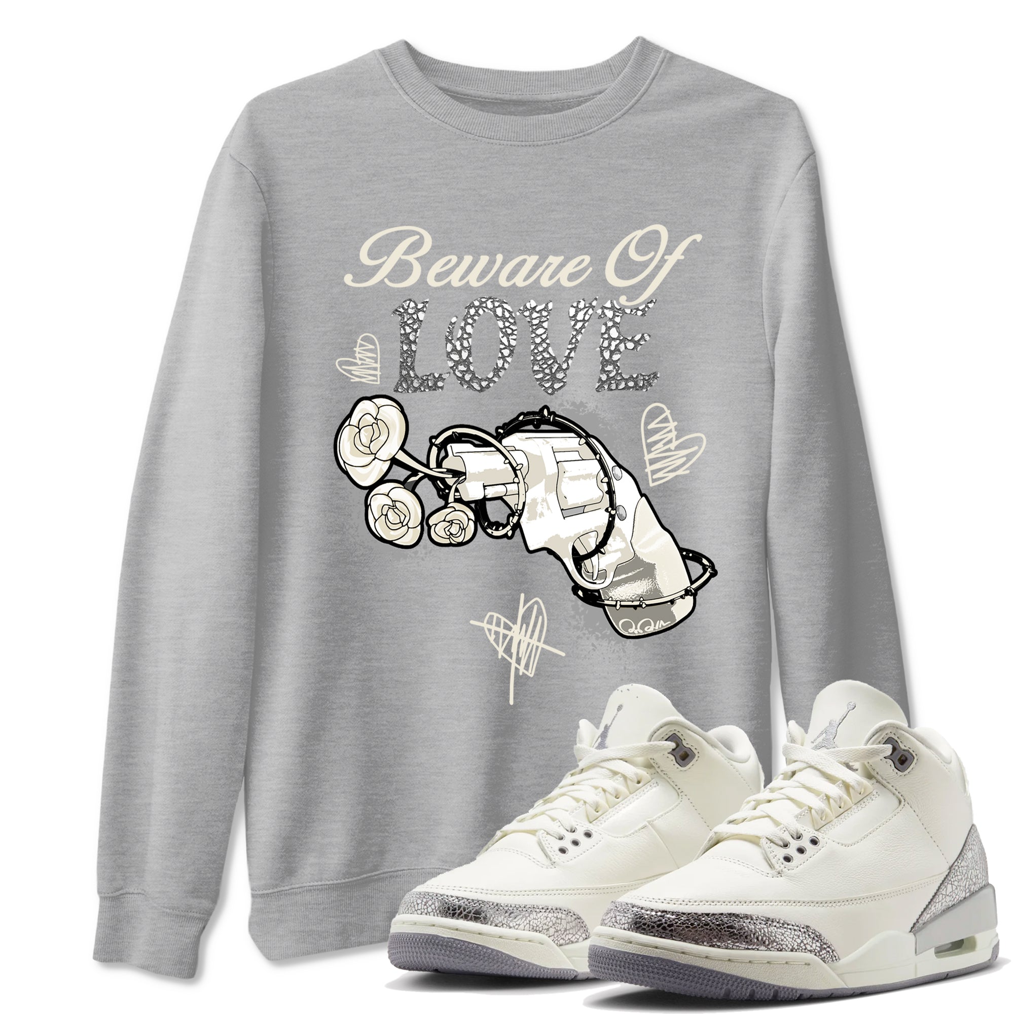 Beware Of Love snkmatch Tees - Air Jordan 3 Sail and Cement Grey
