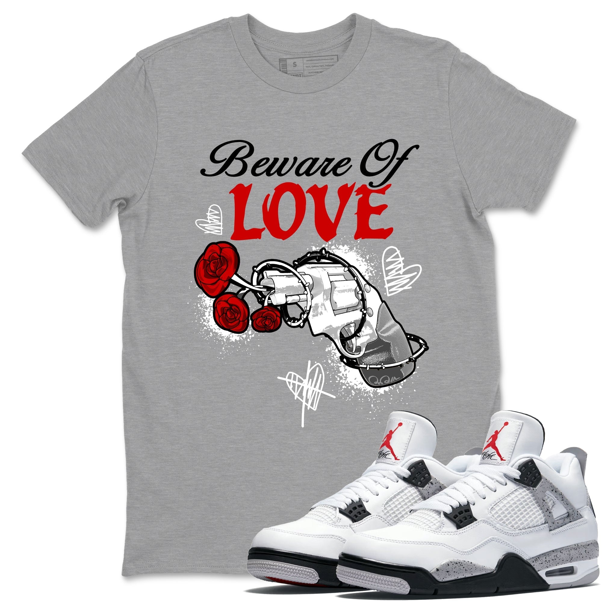 Beware Of Love snkmatch Tees - Air Jordan 4 White Cement