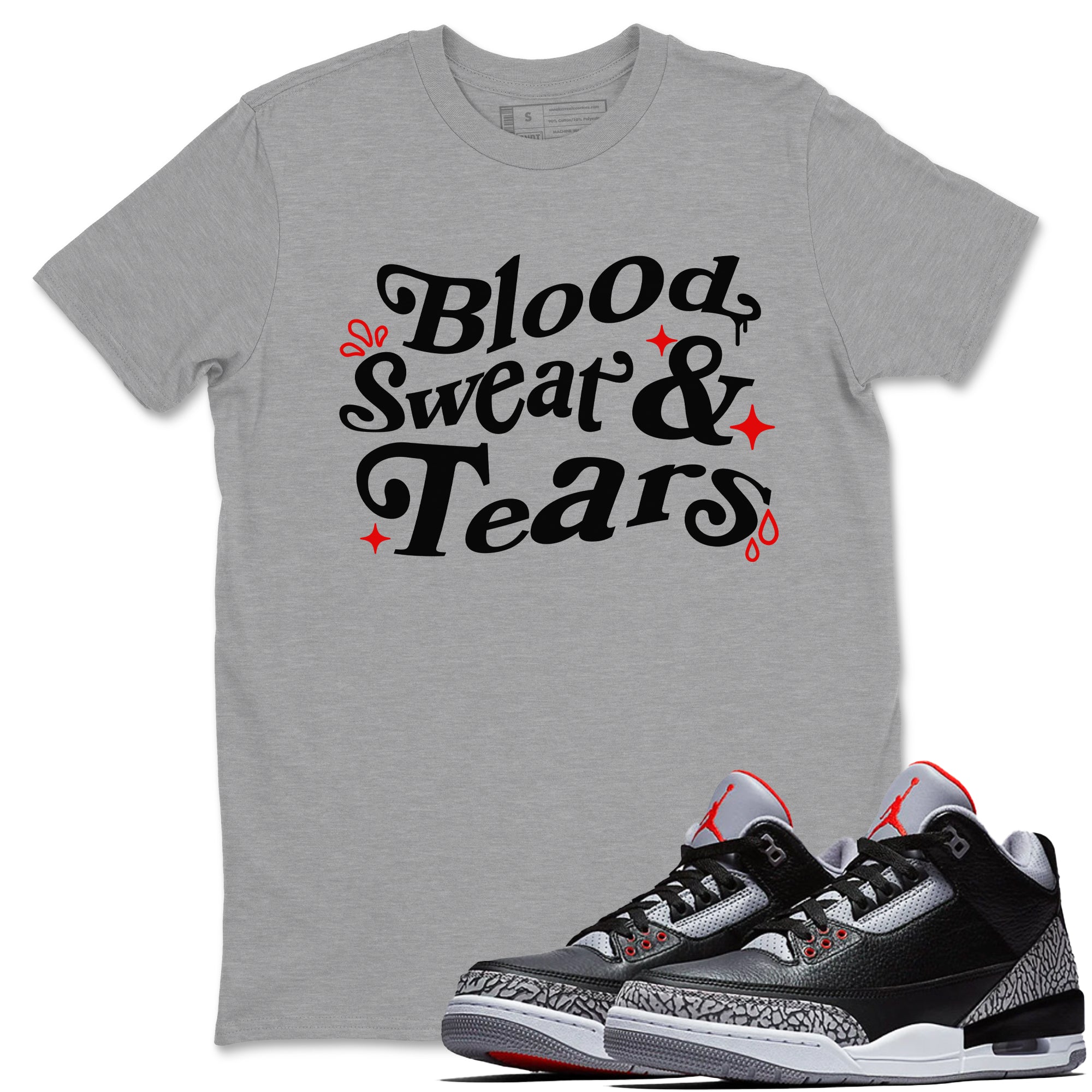 Blood Sweat Tears snkmatch Tees - Air Jordan 3 Black Cement
